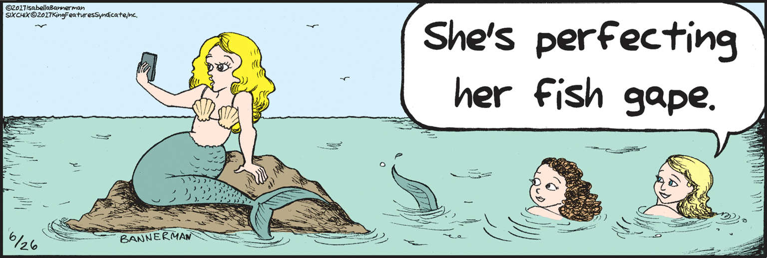 Illustration OCR: 26 She's perfecting her Fish gape. BANNERMAN ©2027/sabellaBannerman SIXCHIX©2017kingFeaturessyndicate26 She's perfecting her Fish gape. BANNERMAN ©2027/sabellaBannerman SIXCHIX©2017kingFeaturessyndicate