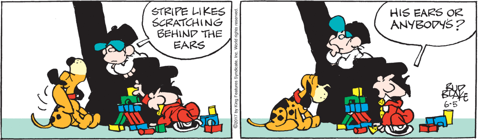 Fictional character OCR: STRIPE LIKES SCRATCHING BEHIND THE EARS HIS EARS OR ANYBODYS? 6.5 STRIPE LIKES SCRATCHING BEHIND THE EARS HIS EARS OR ANYBODYS? 6.5