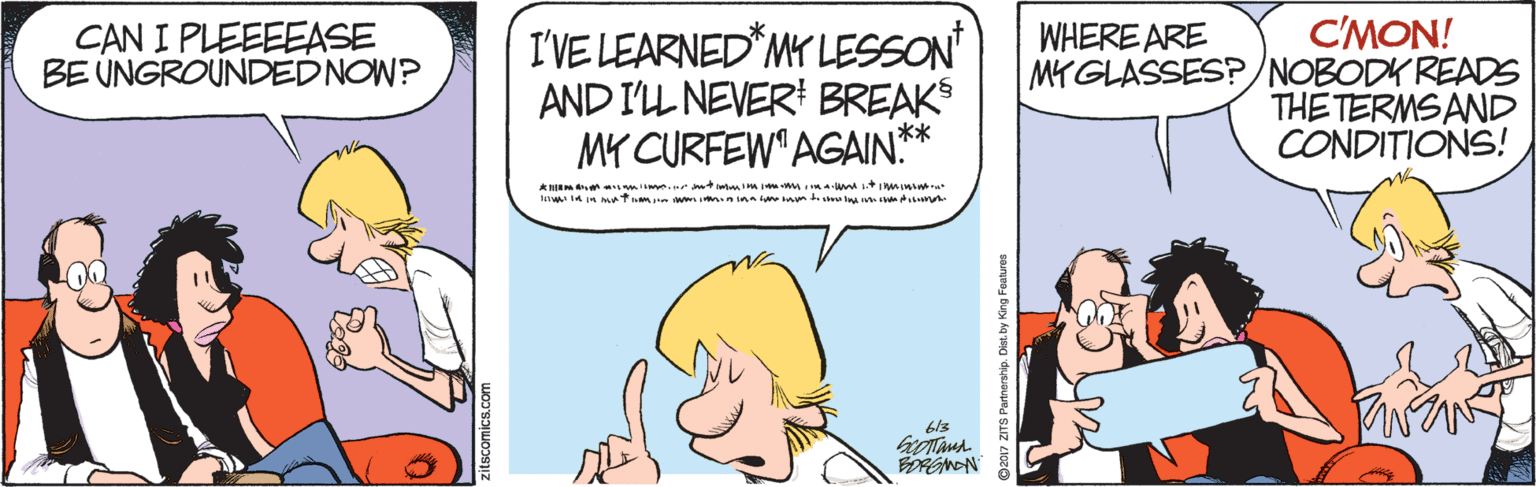 Happy OCR: C'MON! MYGLASSES?/NOBODK READS THE TERMSAND CONDITIONS! CAN I PLEEEEASE BE ÚNGROUNDEDNOW? WHERE ARE I'VE LEARNED MY LESSON AND I'L NEVERI BREAKS MY CURFEW AGAIN** luv A in atm6/3 C'MON! MYGLASSES?/NOBODK READS THE TERMSAND CONDITIONS! CAN I PLEEEEASE BE ÚNGROUNDEDNOW? WHERE ARE I'VE LEARNED MY LESSON AND I'L NEVERI BREAKS MY CURFEW AGAIN** luv A in atm
