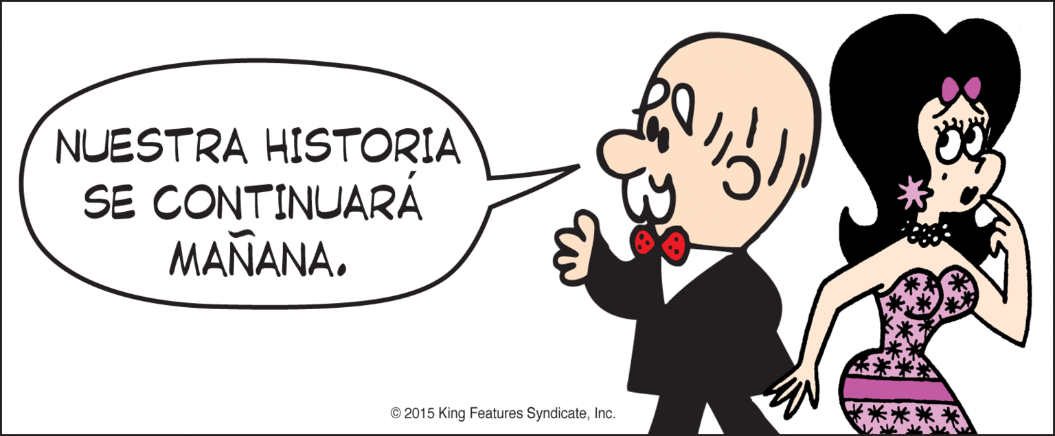 Organism OCR: NUESTRA HISTORIA SE CONTINUARÁ MAÑANAInc. NUESTRA HISTORIA SE CONTINUARÁ MAÑANA© 2015 King Features Syndicate