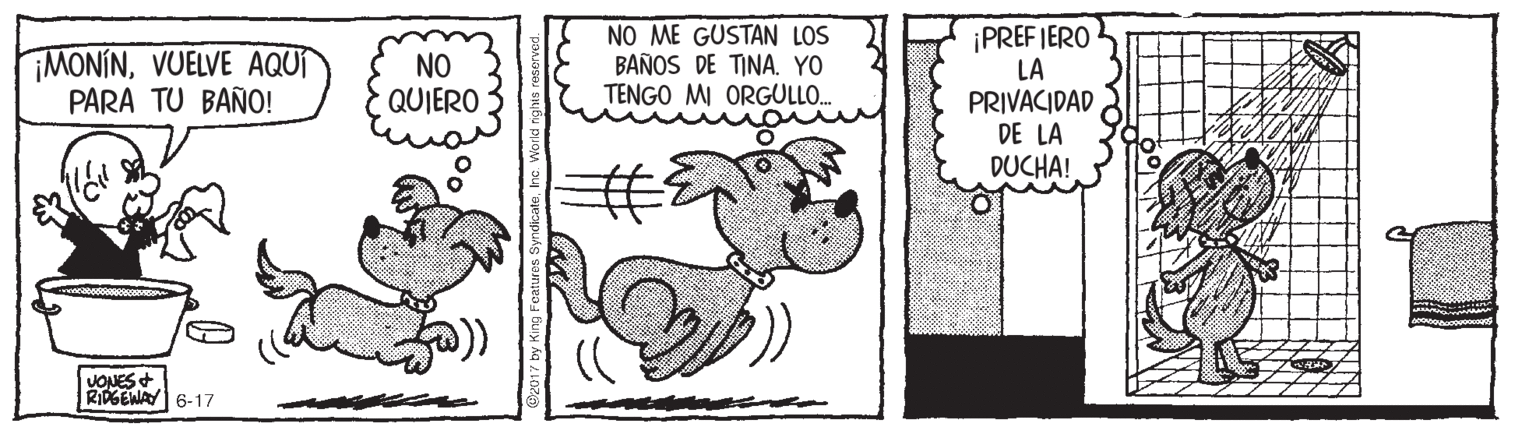 Drawing OCR: NO ME GUSTAN LOS BAÑOS DE TINA. YO TENGO MI ORGULLO. ¡PREF IERO LA PRIVACIDAD DE LA DUCHA! ¡MONINVUELVE AQUT PARA TU BAÑO! NO QUIERO VONES + RIDGEWAY 6-17 NO ME GUSTAN LOS BAÑOS DE TINA. YO TENGO MI ORGULLO. ¡PREF IERO LA PRIVACIDAD DE LA DUCHA! ¡MONINVUELVE AQUT PARA TU BAÑO! NO QUIERO VONES + RIDGEWAY 6-17