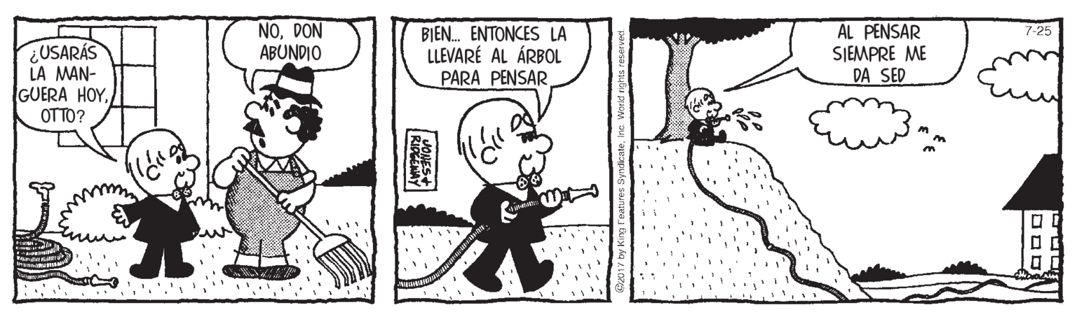 Fiction OCR: NODON ABUNDIO BIEN. ENTONCES LA LLEVARÉ AL ÁRBOL PARA PENSAR AL PENSAR SJEMPRE ME DA SED 7-25 ¿USARÁS LA MAN- GUERA HOY./ ????? JONES+ RIPGENAY NODON ABUNDIO BIEN. ENTONCES LA LLEVARÉ AL ÁRBOL PARA PENSAR AL PENSAR SJEMPRE ME DA SED 7-25 ¿USARÁS LA MAN- GUERA HOY./ ????? JONES+ RIPGENAY