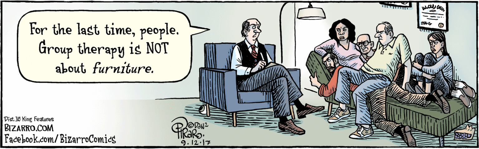 Sitting OCR: BIZARRO.COM Facebook.com/BizarroComics Dist Y King features For the last timegroup therapy is NOT about furniture. 9-12.17 BIZARRO.COM Facebook.com/BizarroComics Dist Y King features For the last timegroup therapy is NOT about furniture. 9-12.17