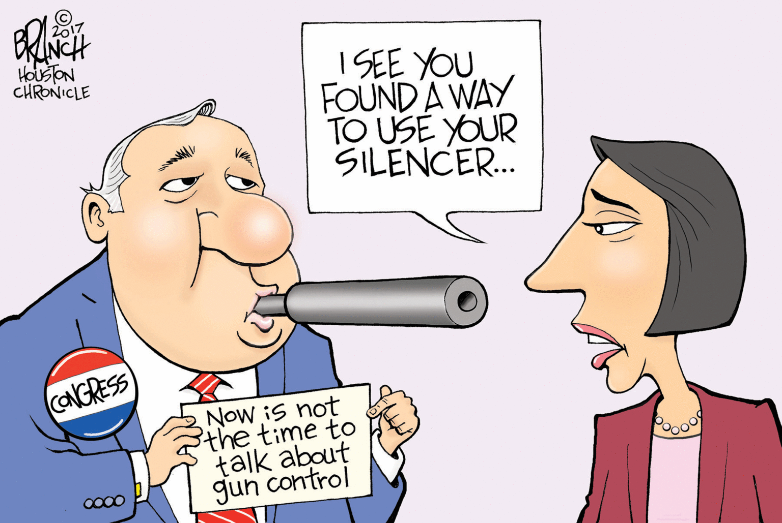 Pleased OCR: HOUSTON CHRONICLE ISEE YOU FOUND'A WAY TO USE YOUR SILENCER. CONGRESS Now is not the time to talk about gun control HOUSTON CHRONICLE ISEE YOU FOUND'A WAY TO USE YOUR SILENCER. CONGRESS Now is not the time to talk about gun control