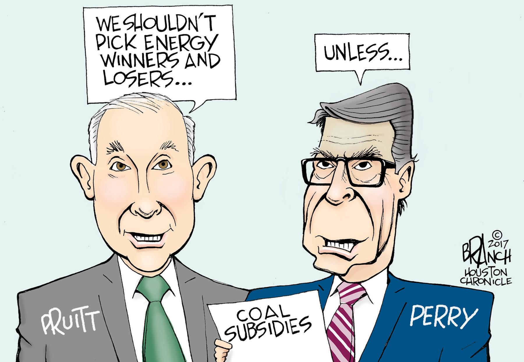 Sharing OCR: WE SHOULDN'T PICK ENERGY WINNERS AND LOSERS.. UNLESS.. © 2017 HONT HOUSTON CHRONICLE PRUITT COAL SUBSIDIES PERRY WE SHOULDN'T PICK ENERGY WINNERS AND LOSERS.. UNLESS.. © 2017 HONT HOUSTON CHRONICLE PRUITT COAL SUBSIDIES PERRY
