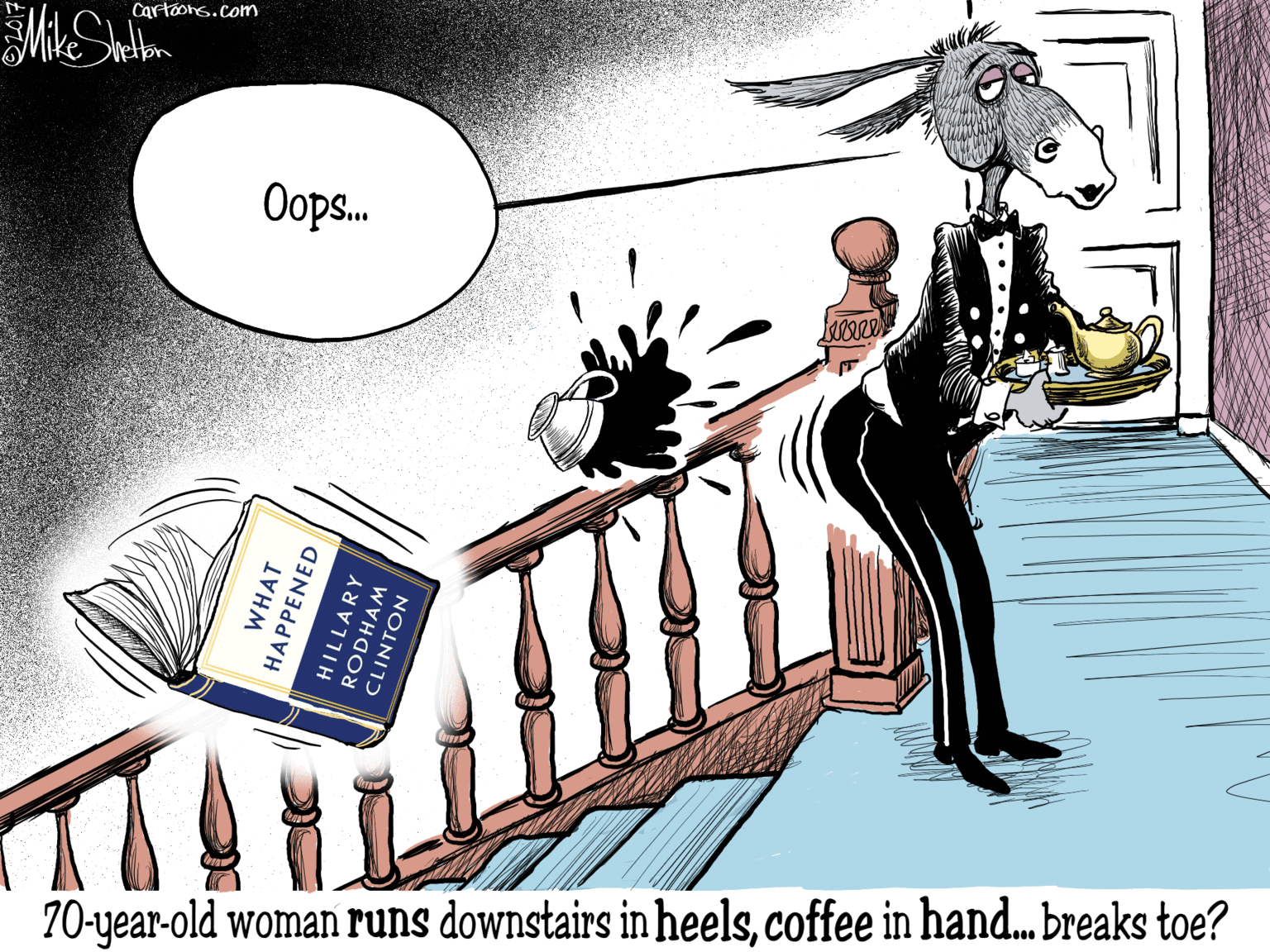 Fictional character OCR: Mi Cartoons.com Oops. 70-year-old woman runs downstairs in heelscoffee in hand. breaks toe? WHAT HAPPENED HILLARY RODHAM Mi Cartoons.com Oops. 70-year-old woman runs downstairs in heelscoffee in hand. breaks toe? WHAT HAPPENED HILLARY RODHAM