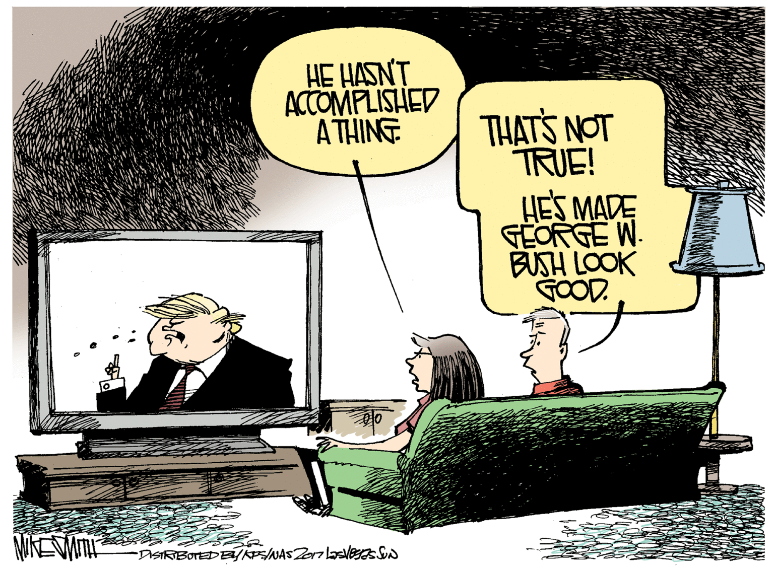 Conversation OCR: HE HASNT ACCOMPLISHED A THING THATS NOT TRUE! HES MADE GEORGE W BUSH LOOK GOOD. DISTRIBOTEDEB/Ks/NASZera S HE HASNT ACCOMPLISHED A THING THATS NOT TRUE! HES MADE GEORGE W BUSH LOOK GOOD. DISTRIBOTEDEB/Ks/NASZera S