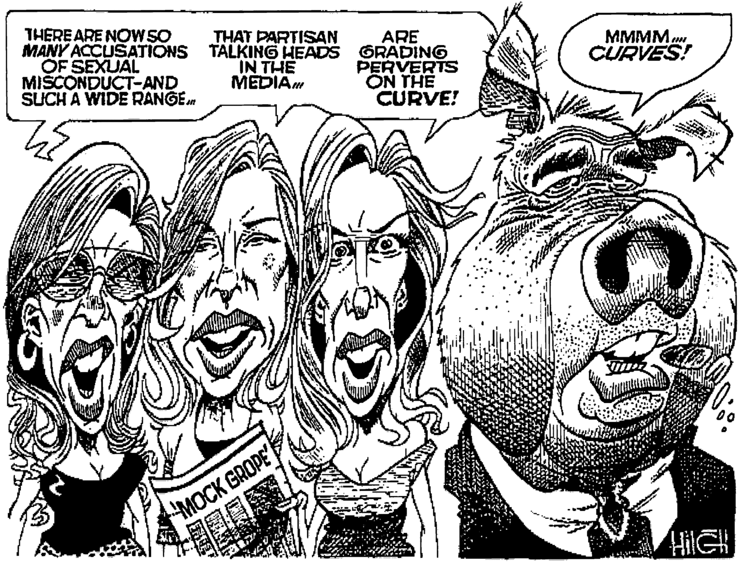 Art OCR: THEREARE NOW SO MANY ACCUSATIONS OF SEXUAL MISCONDUCT-AND SUCH A WIDE RANGEm THAT DARTISAN ARE TALKING HEADS GRADING PERVERTS ON THE CURVE! MMMM CURVES! IN THE MEDIAM ???? GROPE HilGH THEREARE NOW SO MANY ACCUSATIONS OF SEXUAL MISCONDUCT-AND SUCH A WIDE RANGEm THAT DARTISAN ARE TALKING HEADS GRADING PERVERTS ON THE CURVE! MMMM CURVES! IN THE MEDIAM ???? GROPE HilGH