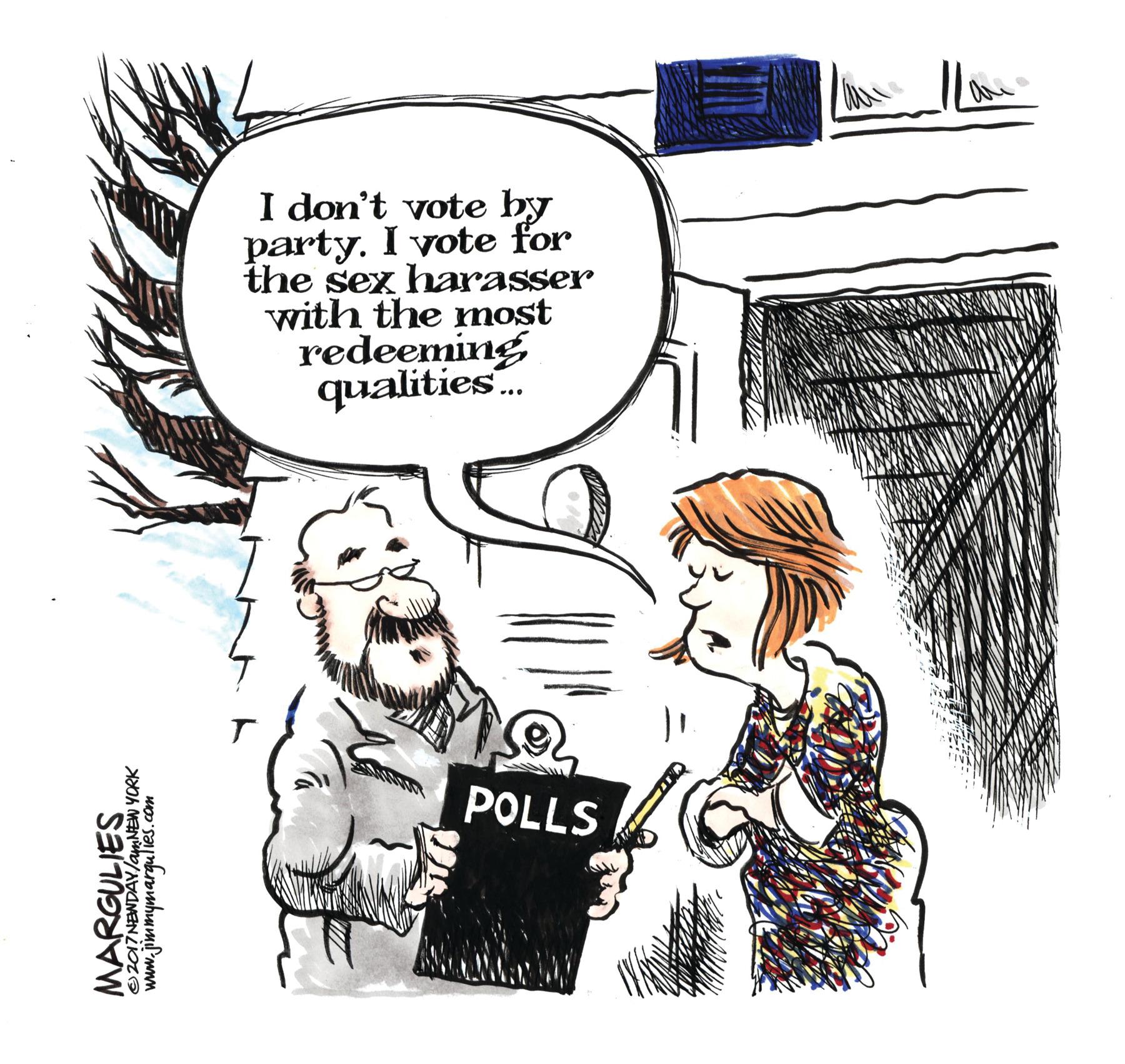 Line art OCR: I don't vote by party. I vote for the sex harasser with the most redeeming qualities ... POLLS 02017NEWDAYlamNEW YORK www.pmmymarqulies.com I don't vote by party. I vote for the sex harasser with the most redeeming qualities ... POLLS 02017NEWDAYlamNEW YORK www.pmmymarqulies.com