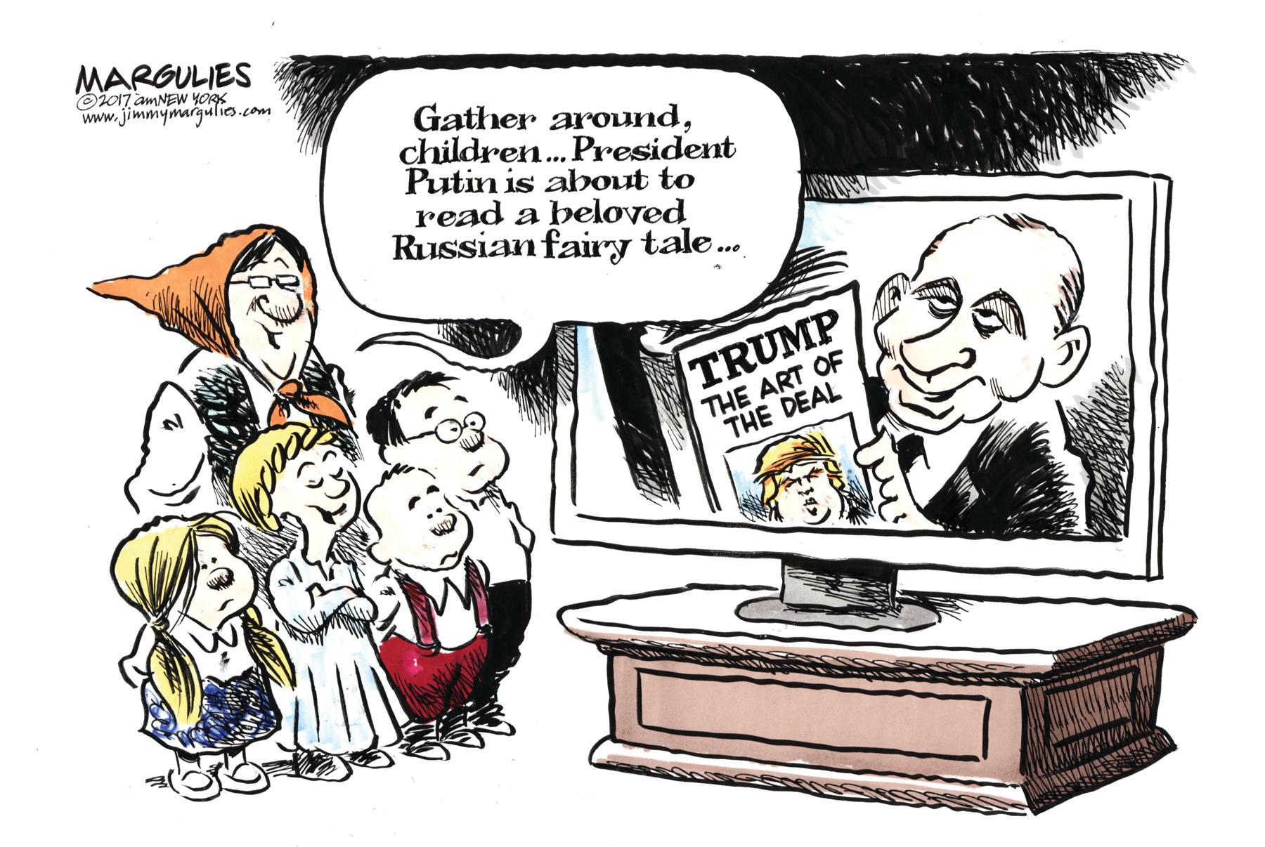 Drawing OCR: MARGULIES O17 AMNEW YORK www.jimmymargulies.com Gather aroindchildren. President Putin is about to read a beloved Russian fairy tale. TRUMP THE ART OF THE DEAL MARGULIES O17 AMNEW YORK www.jimmymargulies.com Gather aroindchildren. President Putin is about to read a beloved Russian fairy tale. TRUMP THE ART OF THE DEAL