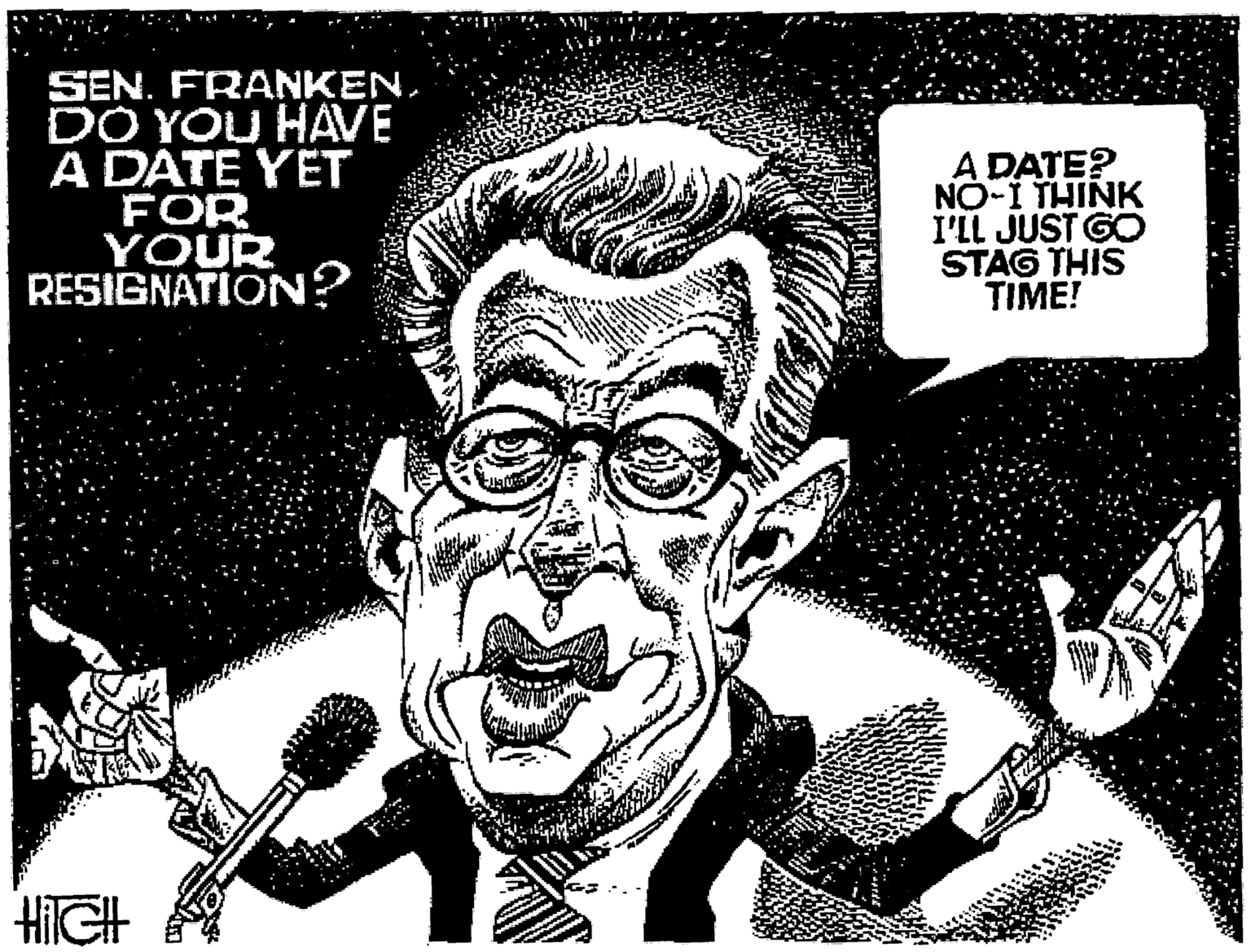 Fiction OCR: SEN. FRANKENDO YOU HAVE A DATE YET FOR YOUR RESIGNATION? A DATE? NO-I THINK I'LL JUST GO STAG THIS TIME! HilGH SEN. FRANKENDO YOU HAVE A DATE YET FOR YOUR RESIGNATION? A DATE? NO-I THINK I'LL JUST GO STAG THIS TIME! HilGH