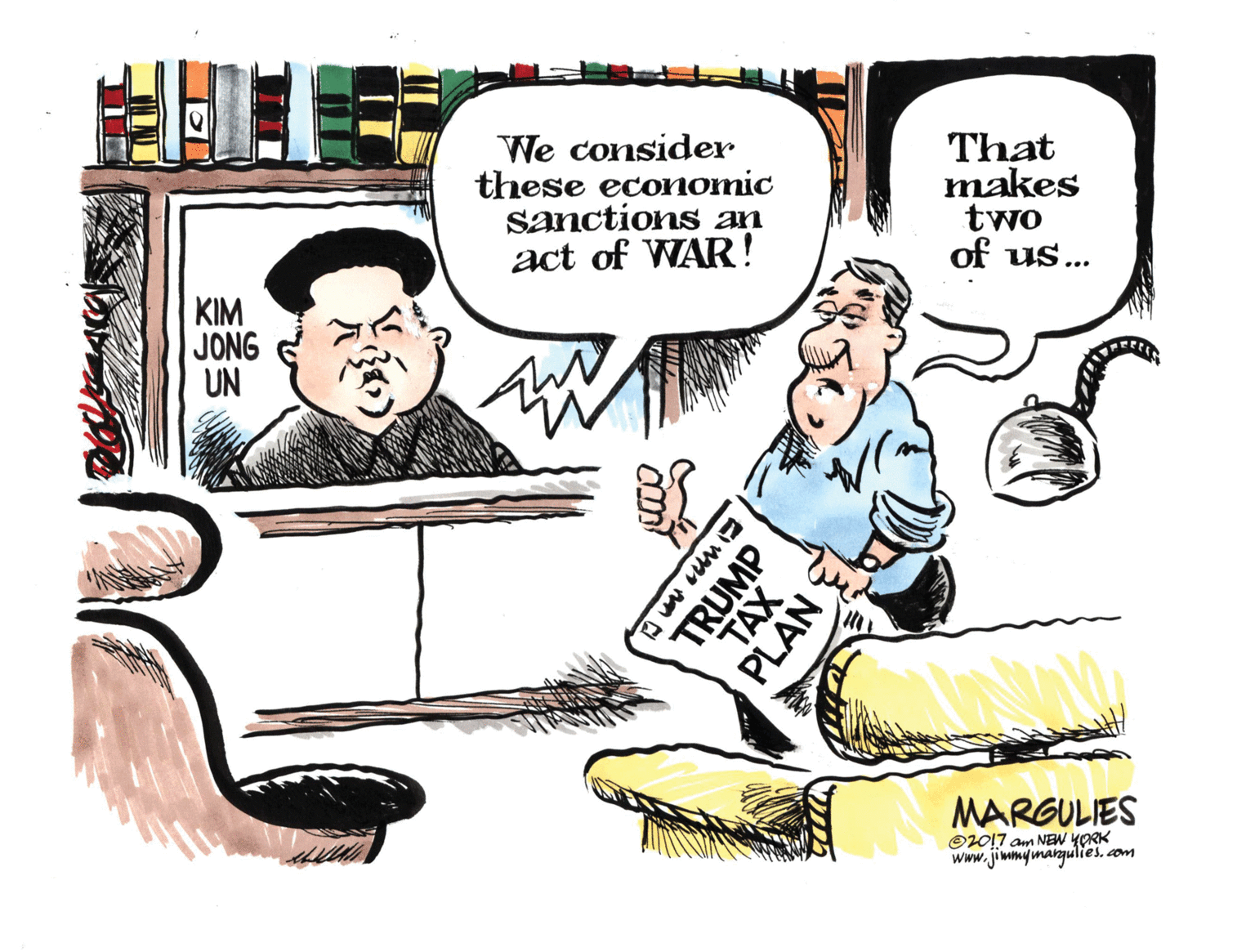 Drawing OCR: We consider these economic sanctions an act of WAR! That makes two of us... KIM JONG UN MARGULIES O2017 am NEW YORK Www.jimmymargulies. com TRUMP TAX PLAN We consider these economic sanctions an act of WAR! That makes two of us... KIM JONG UN MARGULIES O2017 am NEW YORK Www.jimmymargulies. com TRUMP TAX PLAN