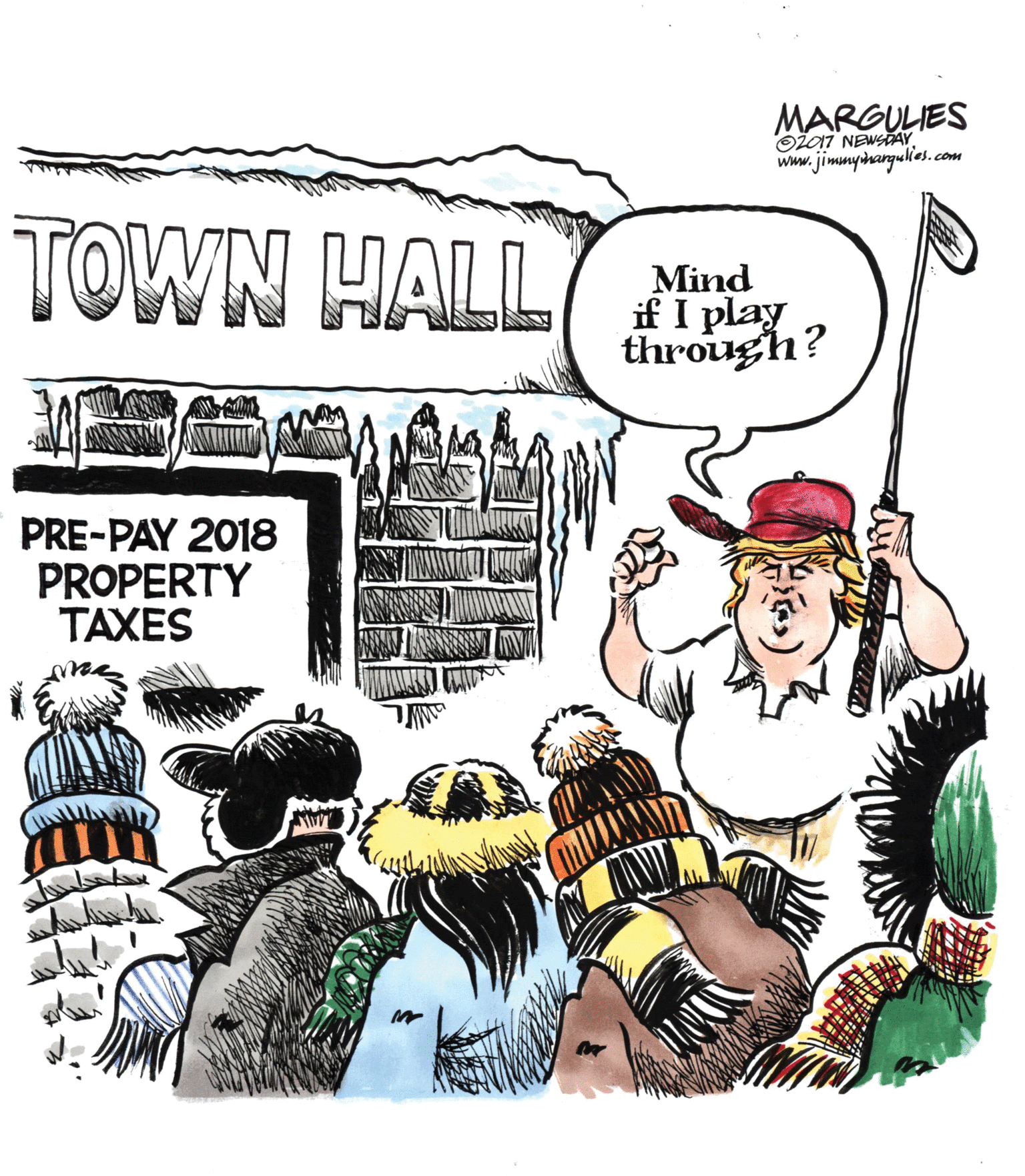 Conversation OCR: MARGULIES O2017 NEWSAY www. jimuynangulles.com TOWN HALL Mind if I play through? PRE-PAY 2018 PROPERTY TAXES MARGULIES O2017 NEWSAY www. jimuynangulles.com TOWN HALL Mind if I play through? PRE-PAY 2018 PROPERTY TAXES