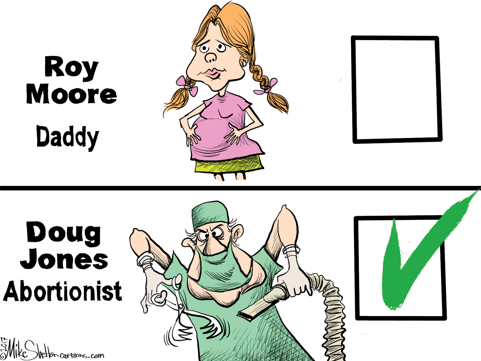 Humour OCR: Roy Moore Daddy Doug Jones Abortionist keetton cartoons.com Roy Moore Daddy Doug Jones Abortionist keetton cartoons.com