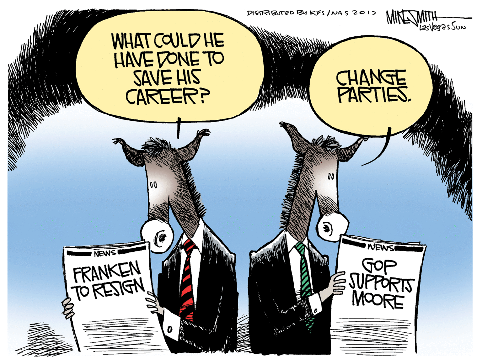 Working animal OCR: DISTRBUTED BY KES /NA S 201> MIKEMITH Lasvegas SuN WHAT COULD HE HAVE DONE TO SAVE HIS CAREER? CHANGE PARTIES 00 00 WEWS NEWS FRANKEN TO RESIGN. GOP SUPFORTS MOORE DISTRBUTED BY KES /NA S 201> MIKEMITH Lasvegas SuN WHAT COULD HE HAVE DONE TO SAVE HIS CAREER? CHANGE PARTIES 00 00 WEWS NEWS FRANKEN TO RESIGN. GOP SUPFORTS MOORE