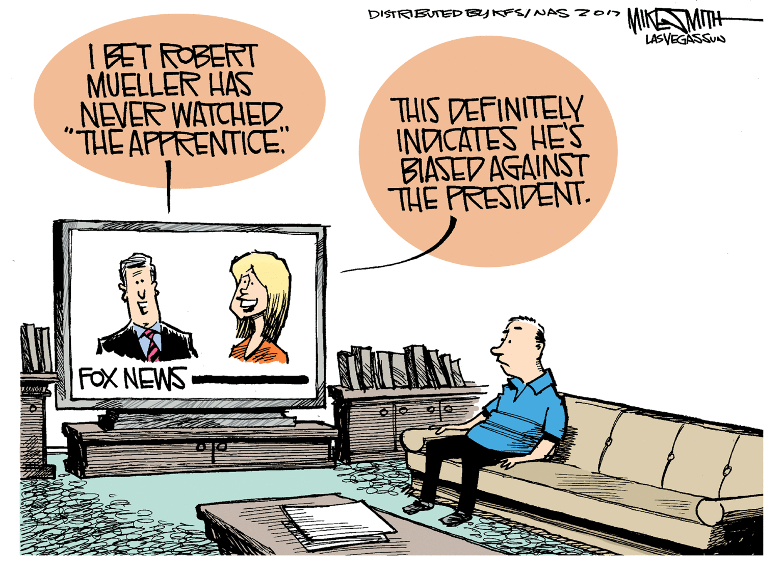 Table OCR: MIKMITH DISTRIBUTEDBY KFS/NAS 7O1n LASVEGASSUN I BET ROBERT MUELLER HAS NEVER WATCHED "THE APPRENTICE" THIS DEFINITELY INDICATES HE'S BIASED AGAINST THE PRESIDENT. FOX NEWS ? MIKMITH DISTRIBUTEDBY KFS/NAS 7O1n LASVEGASSUN I BET ROBERT MUELLER HAS NEVER WATCHED "THE APPRENTICE" THIS DEFINITELY INDICATES HE'S BIASED AGAINST THE PRESIDENT. FOX NEWS ?
