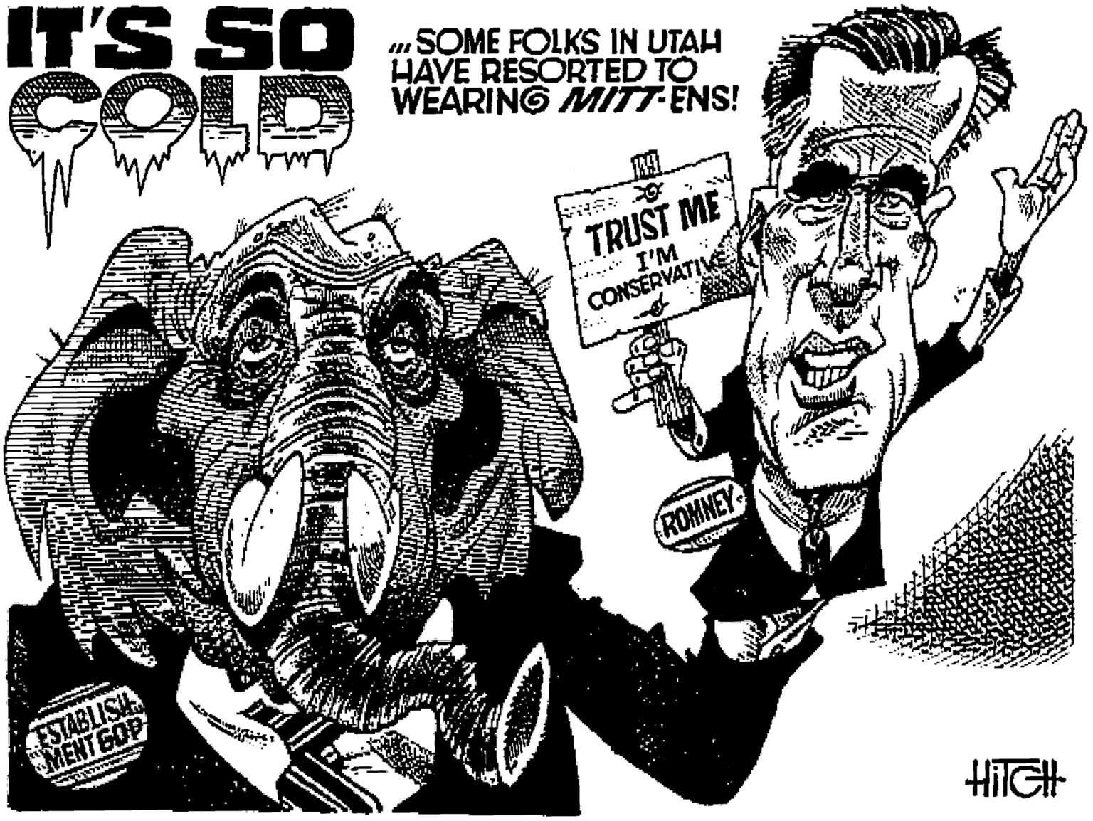 Graphics OCR: IT'S SO COLD WEARING MITTENS! mSOME FOLKS IN UTAH HAVE RESORTED TO TRUST ME * I'M CONSERVATIV i... (ROMNEY ESTABLIS MENTGOP IT'S SO COLD WEARING MITTENS! mSOME FOLKS IN UTAH HAVE RESORTED TO TRUST ME * I'M CONSERVATIV i... (ROMNEY ESTABLIS MENTGOP