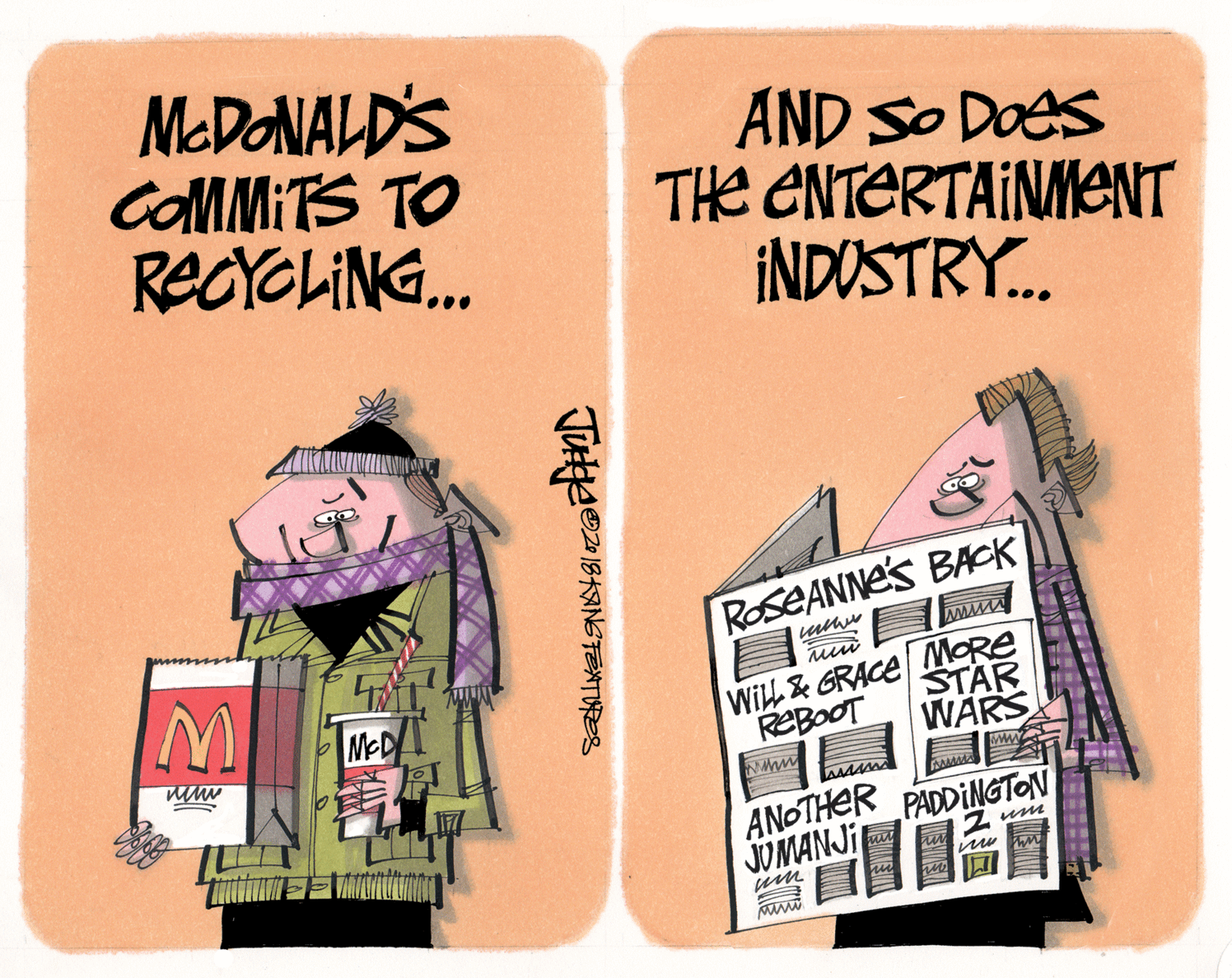 Ink OCR: MCDONALD'S COMMITS TO RECYOLING.. AND SO DOes THe ENTERTAINMENT INDUSTRY. ROSEANNE'S BACK www WilL& GRACE MORE STAR WARS McD REBOOT ANOTHER PADDINGTON JUMANJI 2 um MCDONALD'S COMMITS TO RECYOLING.. AND SO DOes THe ENTERTAINMENT INDUSTRY. ROSEANNE'S BACK www WilL& GRACE MORE STAR WARS McD REBOOT ANOTHER PADDINGTON JUMANJI 2 um