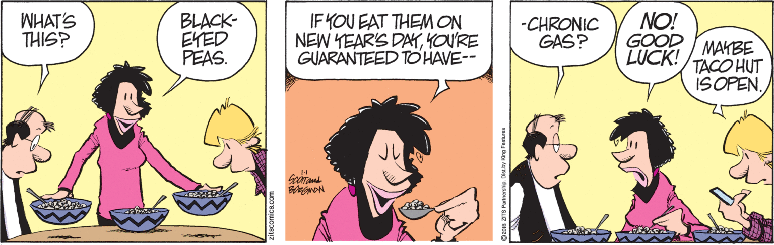 Animation OCR: WHAT'S THIS? BLACK- EYED PEAS. IF KOU EAT THEM ON NEW YEAR'S DAYYOU'RE GUARANTEED TO HAVE-- -CHRONIC GAS? NO! GOOD LUCK! MAYBE TACO HUT ISOPEN. WHAT'S THIS? BLACK- EYED PEAS. IF KOU EAT THEM ON NEW YEAR'S DAYYOU'RE GUARANTEED TO HAVE-- -CHRONIC GAS? NO! GOOD LUCK! MAYBE TACO HUT ISOPEN.