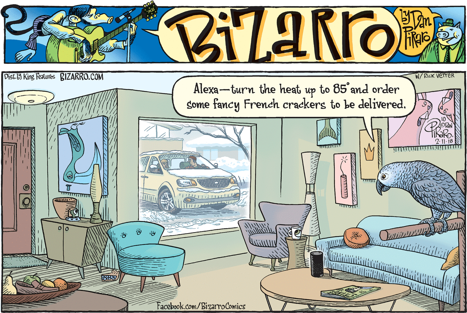 Vehicle door OCR: Dist. King Fealures BIZARRO.COM W/ RICK VETTER Alexa-turn the heat to 85 and order up gome fancy French crackers to be delivered. olo Facebook.com/BizarroComics Dist. King Fealures BIZARRO.COM W/ RICK VETTER Alexa-turn the heat to 85 and order up gome fancy French crackers to be delivered. olo Facebook.com/BizarroComics