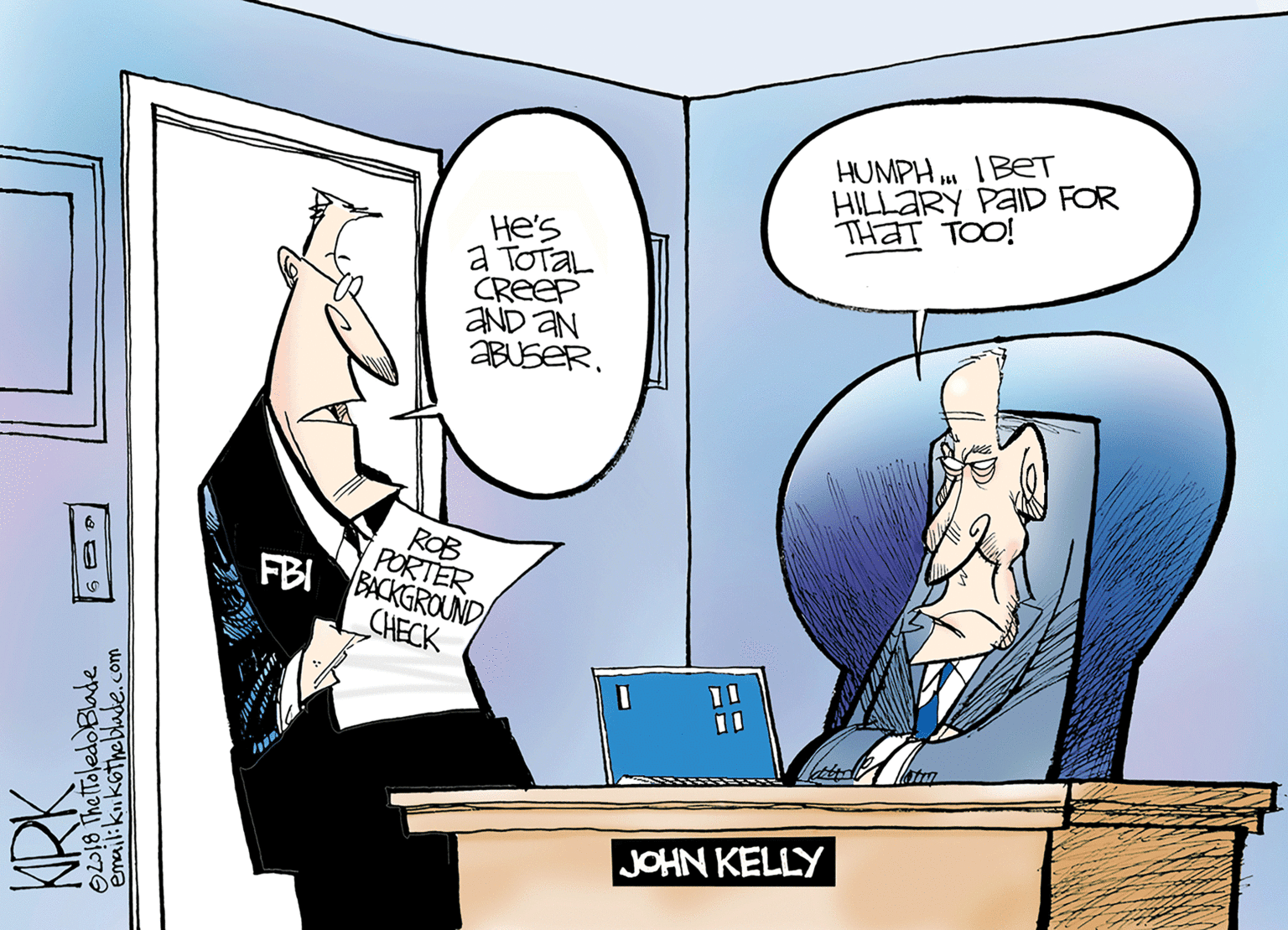 Font OCR: HUMPH IBET HILLARY PAID FOR THAT TOO! He's a TOTAL CREEP aND AN BUSERROB PORTER FBI BACKGROUND CHECK tin JOHN KELLY KRK O2018 ThetToledo Blade emailikiksthe blude.com ?? HUMPH IBET HILLARY PAID FOR THAT TOO! He's a TOTAL CREEP aND AN BUSERROB PORTER FBI BACKGROUND CHECK tin JOHN KELLY KRK O2018 ThetToledo Blade emailikiksthe blude.com ? ?
