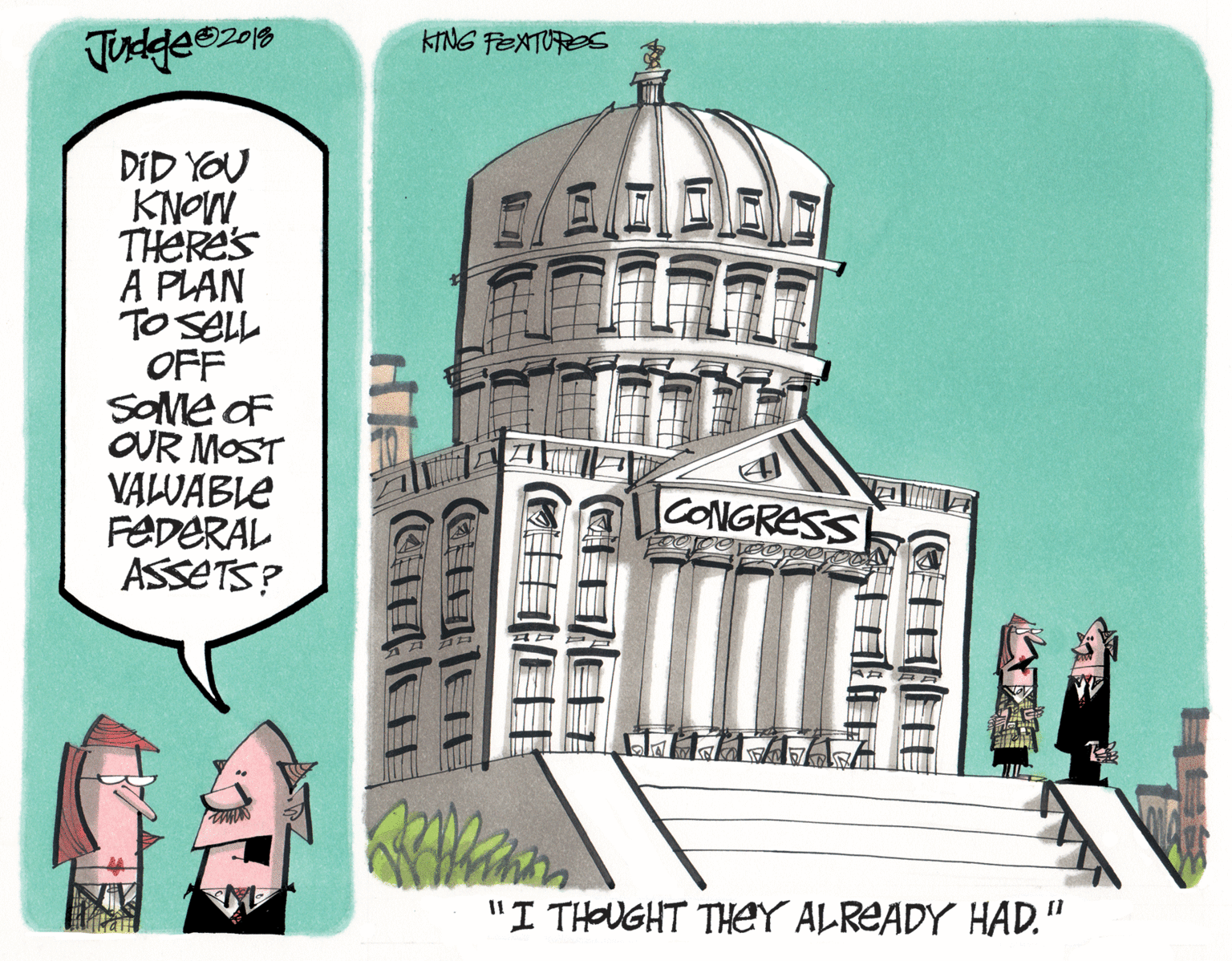Byzantine architecture OCR: KING FEXTUROS DID YOU KNOW THERES A PLAN TO SELL OFF SOMe OF OUR MOST VALUABIE FADERAL ASSETS? CONGRESS "I THOUGHT THEY ALREADY HAD." ??) ? KING FEXTUROS DID YOU KNOW THERES A PLAN TO SELL OFF SOMe OF OUR MOST VALUABIE FADERAL ASSETS? CONGRESS "I THOUGHT THEY ALREADY HAD." ? ? ) ?
