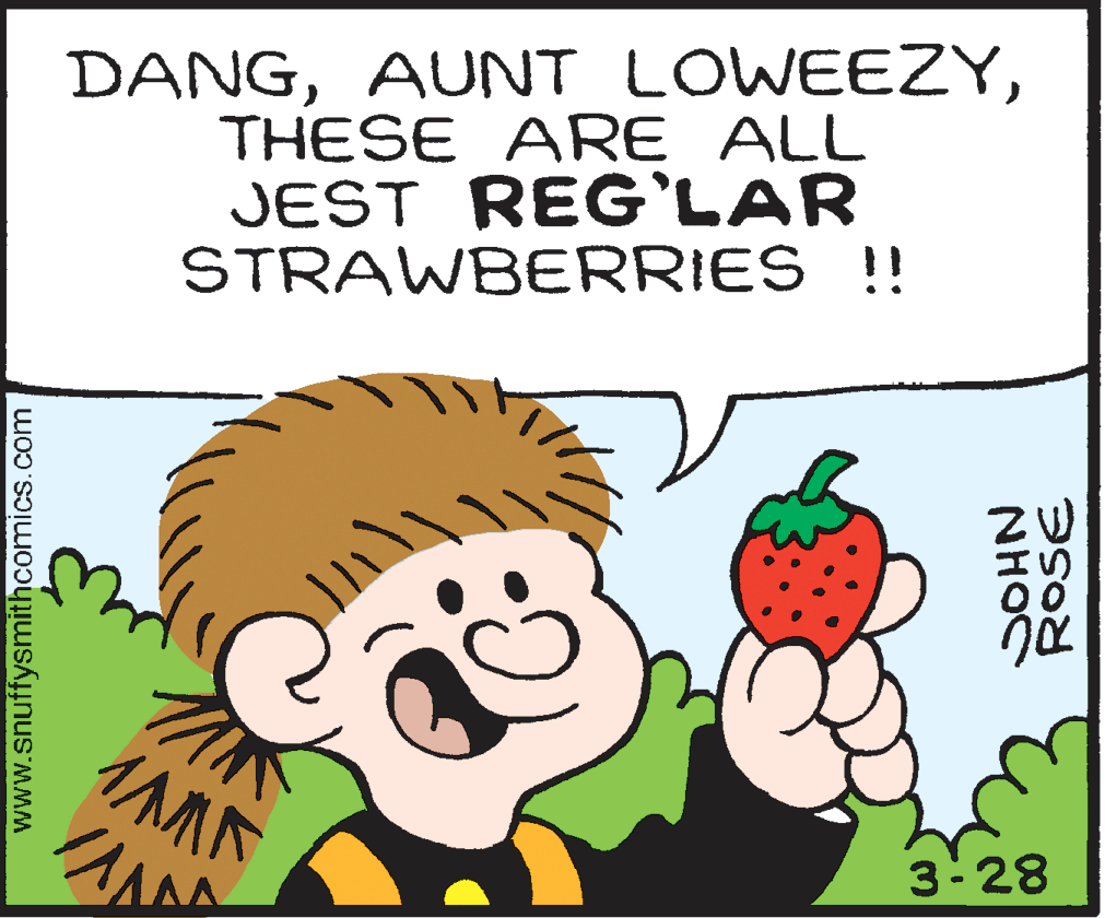 Gesture OCR: DANGTHESE ARE ALL JEST REG'LAR STRAWBERRIES !! 3:28 www.snuffysmithcomics.com NHO DANGAUNT LOWEEZYTHESE ARE ALL JEST REG'LAR STRAWBERRIES !! 3:28 www.snuffysmithcomics.com NHO