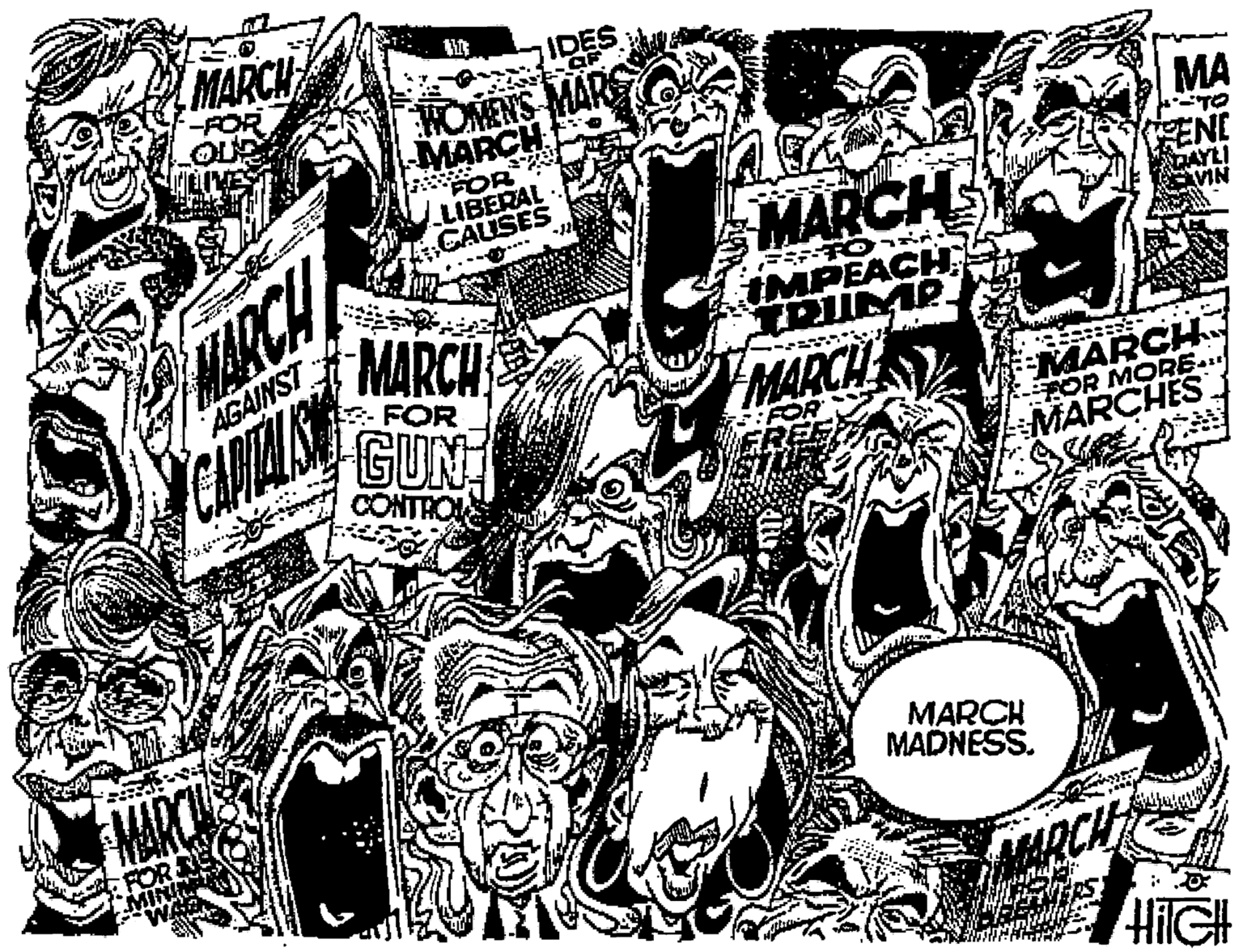 Graphics OCR: MARCH IDES HOMENS MARCH MA LLIBERAL ACALUSES MARCH MARCH MARCH EEND DAYLI VIN ..... IMPEACHA AGAINST FOR GUN MARCH MARCH FOR MOR6... CONTRO MARCHES FOR MININ MARCH MADNESS. MARCH HIGH MARCH IDES HOMENS MARCH MA LLIBERAL ACALUSES MARCH MARCH MARCH EEND DAYLI VIN ..... IMPEACHA AGAINST FOR GUN MARCH MARCH FOR MOR6... CONTRO MARCHES FOR MININ MARCH MADNESS. MARCH HIGH