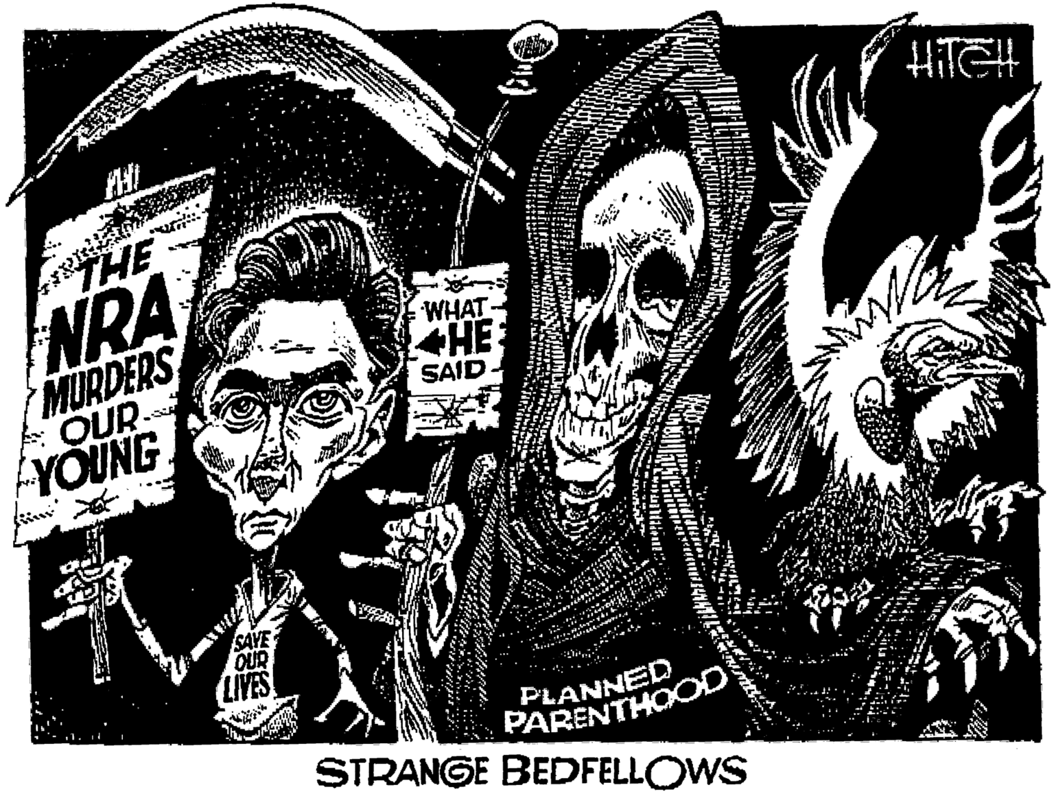 Printmaking OCR: *THE NRA MURDERS OUR -YOUNGWHAT HE SAID OUR LIVES PLANNED PARENTHOOD STRANGE BEDFELLOWS *THE NRA MURDERS OUR -YOUNGWHAT HE SAID OUR LIVES PLANNED PARENTHOOD STRANGE BEDFELLOWS