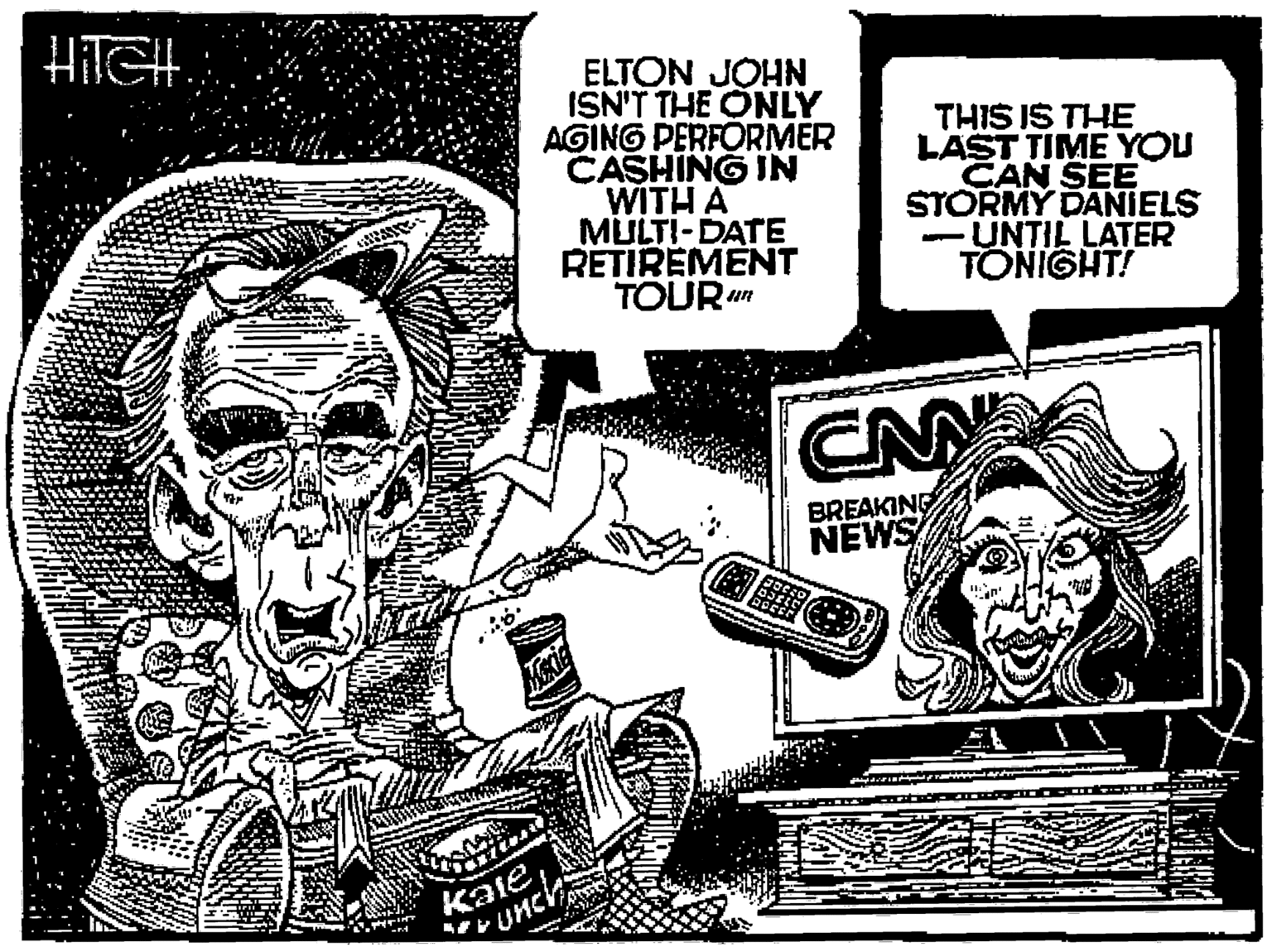 Monochrome OCR: HITGH. ELTON JOHN ISN'T THE ONLY AGING PERFORMER CASHING IN WITH A MULTI-DATE RETIREMENT TOUR un THIS IS THE LAST TIME YOU CAN SEE STORMY DANIELS UNTIL LATER TONIGHT! CN BREAKING NEWS Kaie HITGH. ELTON JOHN ISN'T THE ONLY AGING PERFORMER CASHING IN WITH A MULTI-DATE RETIREMENT TOUR un THIS IS THE LAST TIME YOU CAN SEE STORMY DANIELS UNTIL LATER TONIGHT! CN BREAKING NEWS Kaie