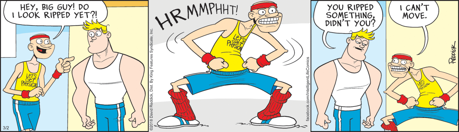 Chest OCR: HEYBIG GUY! DO I LOOK RIPPED YET?! HRMMPHHT! YOU RIPPED SOMETHINGDIDN'T YOU? I CAN'T MOVE. LETS PHYSICa 3/2 HEYBIG GUY! DO I LOOK RIPPED YET?! HRMMPHHT! YOU RIPPED SOMETHINGDIDN'T YOU? I CAN'T MOVE. LETS PHYSICa 3/2