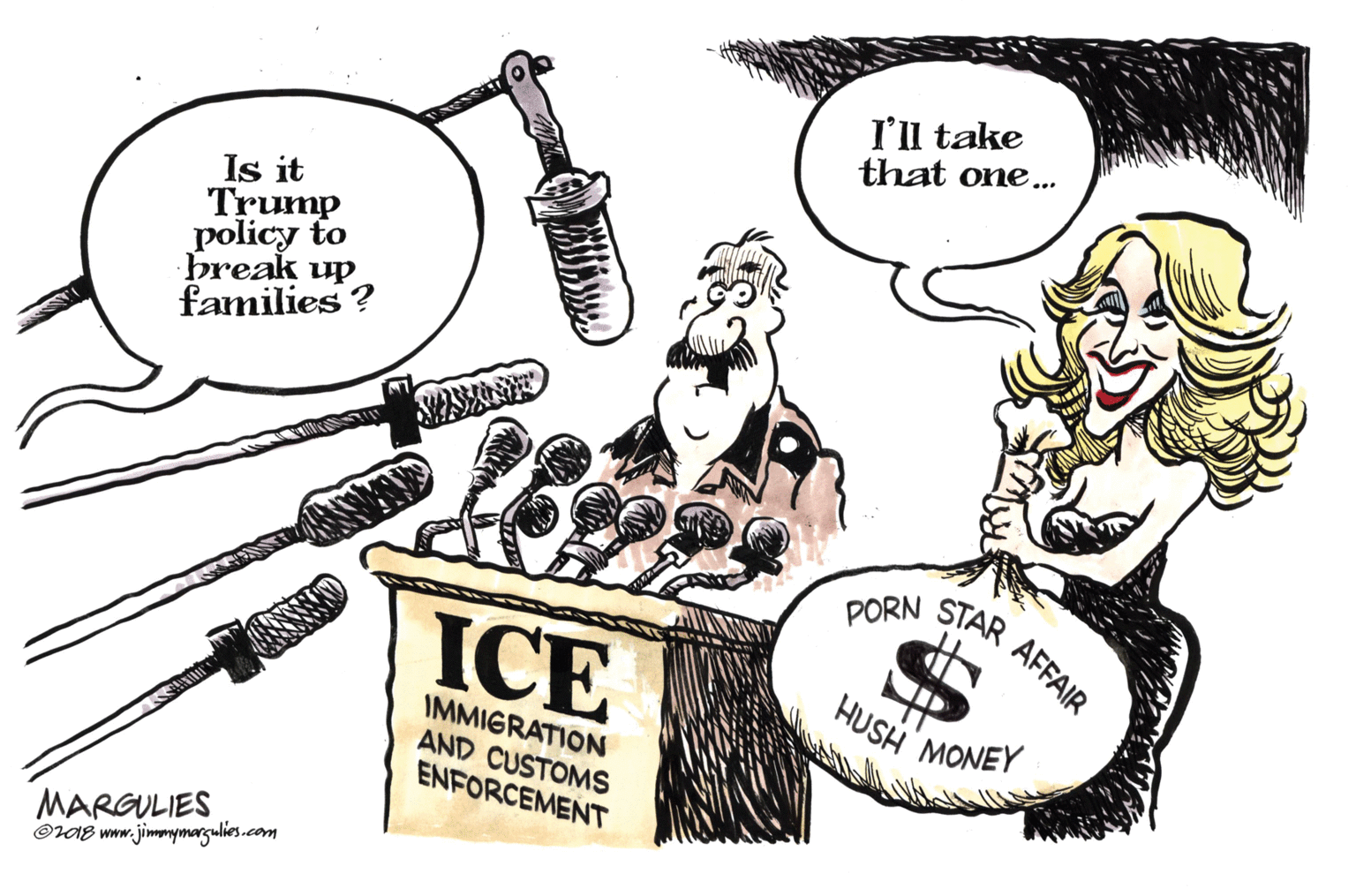 Tool OCR: I'll take that one... Is it Trump policy to break up families ? STAR AFFAIR PORN ICE HUSH MONEY IMMIGRATION AND CUSTOMS ENFORCEMENT MARGULIES O18 www.jimmymargulies.com I'll take that one... Is it Trump policy to break up families ? STAR AFFAIR PORN ICE HUSH MONEY IMMIGRATION AND CUSTOMS ENFORCEMENT MARGULIES O18 www.jimmymargulies.com
