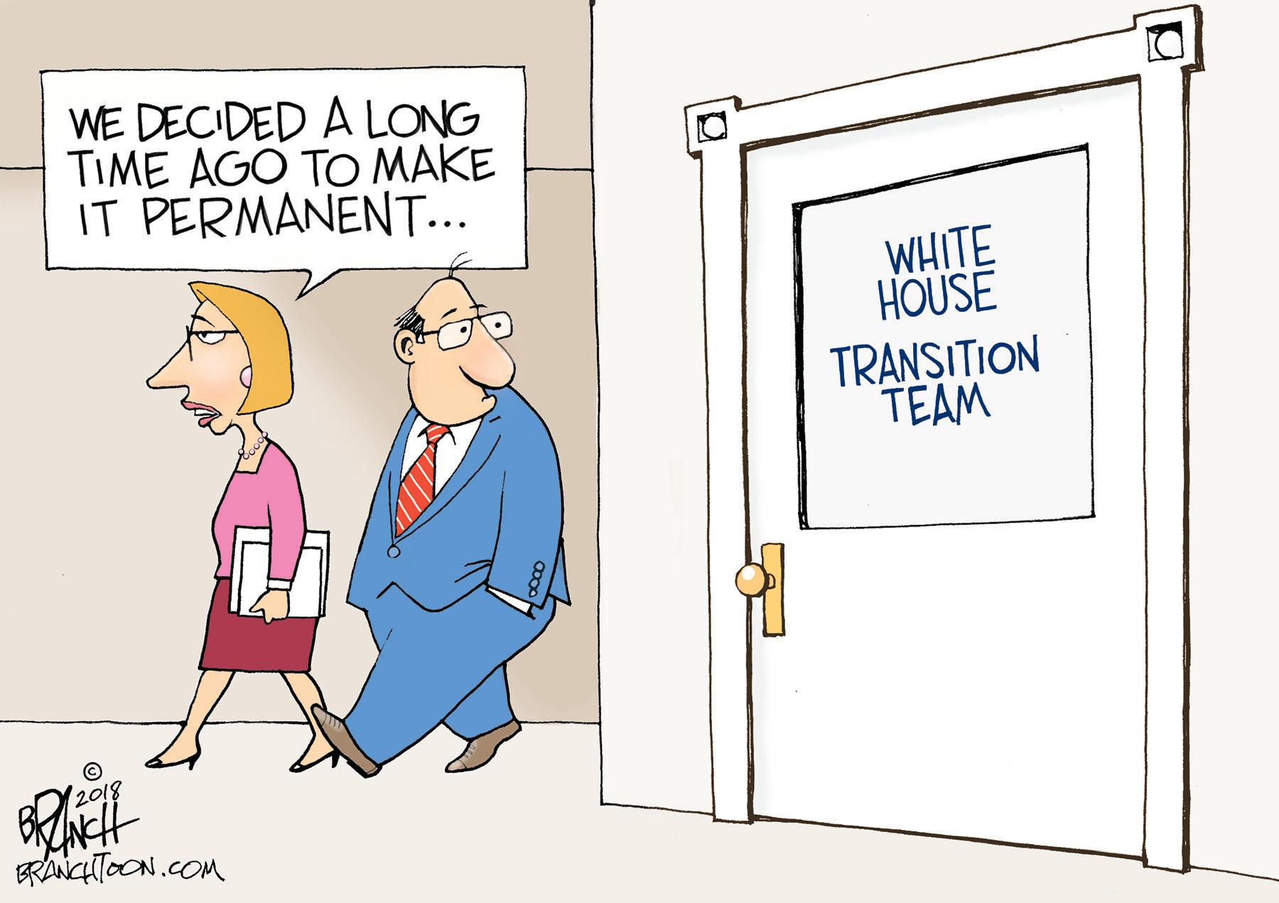 Conversation OCR: WE DECIDED A LONG TIME AGO TO MAKE IT PERMANENT... WHITE HOUSE TRANSITION TEAM 2018 ERANCHTOON.COM WE DECIDED A LONG TIME AGO TO MAKE IT PERMANENT... WHITE HOUSE TRANSITION TEAM 2018 ERANCHTOON.COM