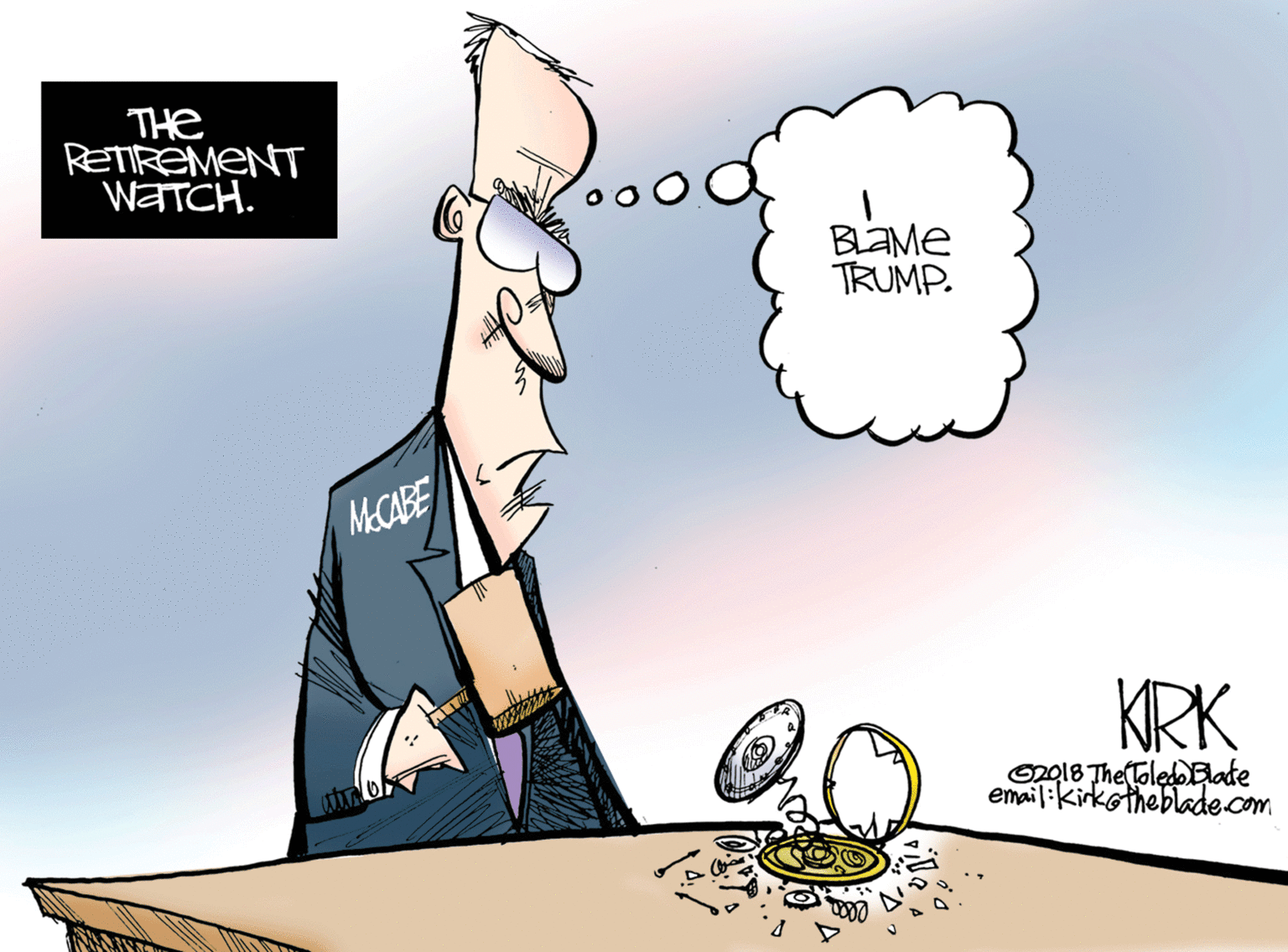Fiction OCR: THe RETIREMENT WATCH. BLAME TRUMP. M.CABE NET KRK op018 The ToledoElade email:kirkotheblade.com THe RETIREMENT WATCH. BLAME TRUMP. M.CABE NET KRK op018 The ToledoElade email:kirkotheblade.com