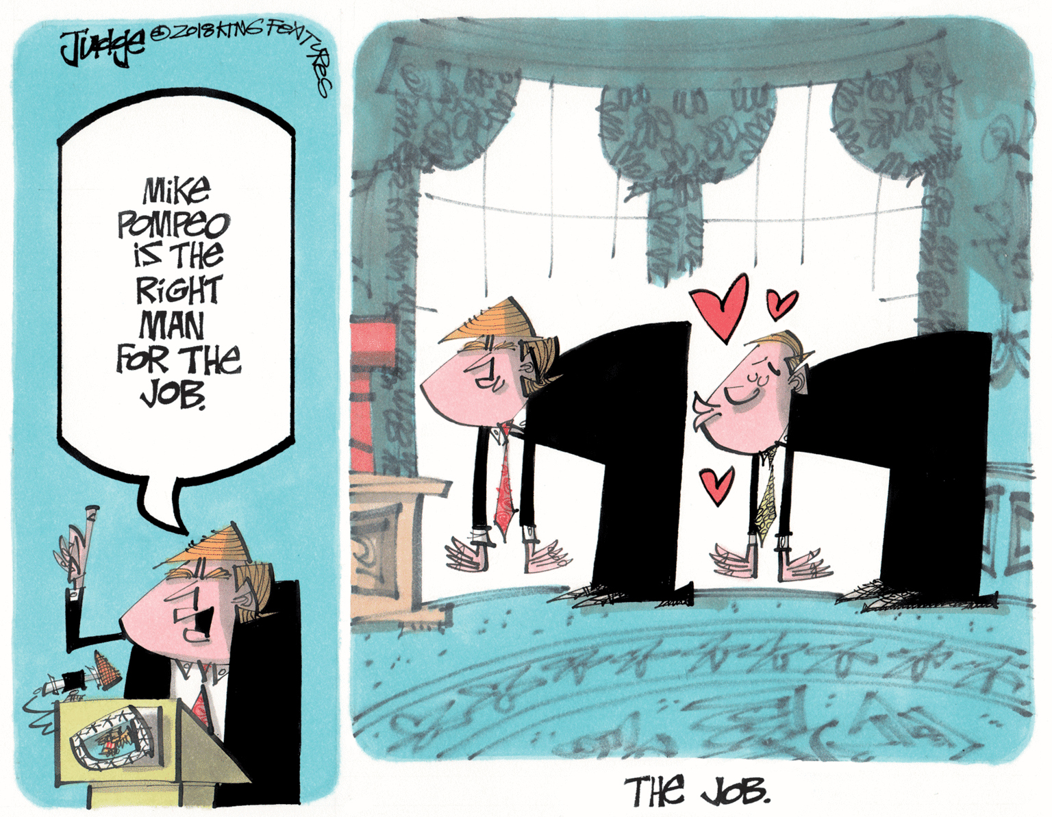 Drawing OCR: OZ018KINGFE MiKe POMPEO iS THE RIGHT MAN FOR THE JOB THE JOB. OZ018KINGFE MiKe POMPEO iS THE RIGHT MAN FOR THE JOB THE JOB.