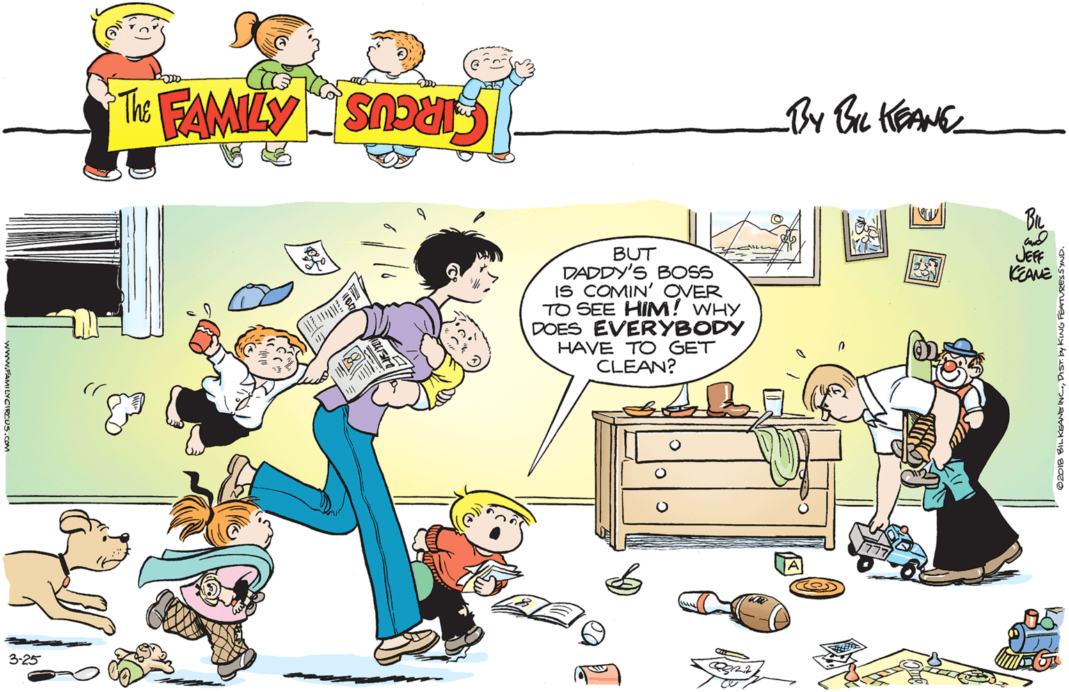 Happy OCR: ll JEFF KEANE BUT DADDY'S BOSS IS COMIN' OVER TO SEE HIM! WHY DOES EVERYBODY HAVE TO GET CLEAN? 3-25 ll JEFF KEANE BUT DADDY'S BOSS IS COMIN' OVER TO SEE HIM! WHY DOES EVERYBODY HAVE TO GET CLEAN? 3-25