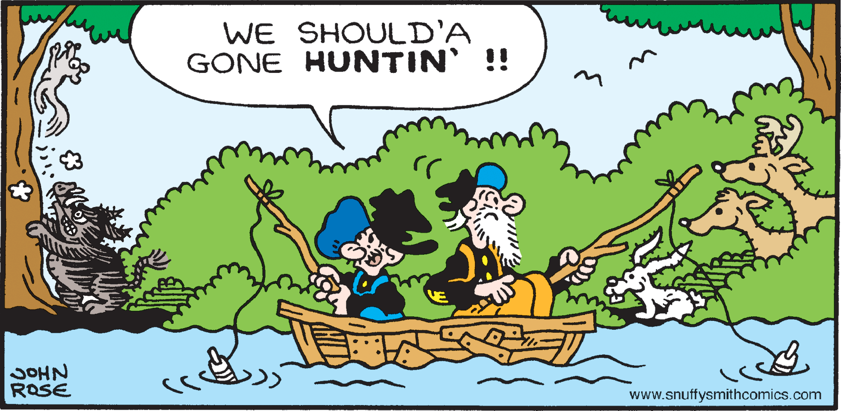 Art OCR: WE SHOULD'A GONE HUNTIN' !! JOHN ROSE www.snuffysmithcomics.com WE SHOULD'A GONE HUNTIN' !! JOHN ROSE www.snuffysmithcomics.com