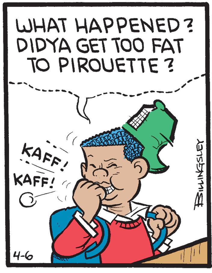 Handwriting OCR: WHAT HAPPENED? DIDYA GET TO0 FAT TO PIROUETTE ? KAFF! KAFF! " 4-6 WHAT HAPPENED? DIDYA GET TO0 FAT TO PIROUETTE ? KAFF! KAFF! " 4-6