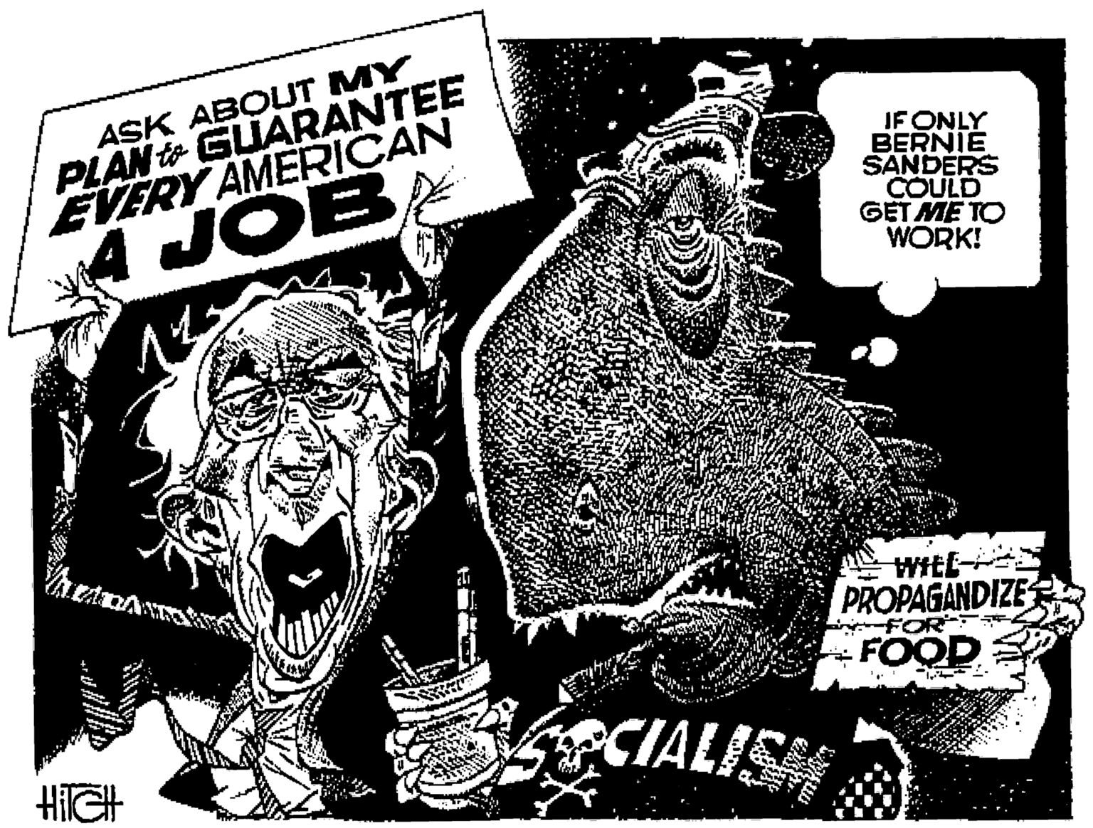 Graphics OCR: ASK ABOUT MY PLAN to GUARANTEE EVERY AMERICAN JF ONLY BERNIE SANDERS COULD GET ME TO WORK! 4 JOBA WIEE- PROPAGANDIZE FOR FOOD CIALISH HIGH ASK ABOUT MY PLAN to GUARANTEE EVERY AMERICAN JF ONLY BERNIE SANDERS COULD GET ME TO WORK! 4 JOBA WIEE- PROPAGANDIZE FOR FOOD CIALISH HIGH