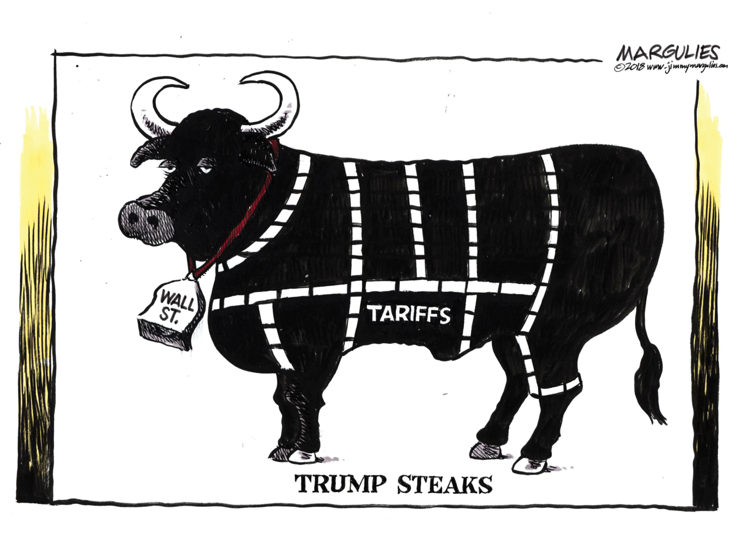 Illustration OCR: MARGULIES O2018 www.immymargelin.com TARIFFS WALL ST. TRUMP STEAKS MARGULIES O2018 www.immymargelin.com TARIFFS WALL ST. TRUMP STEAKS