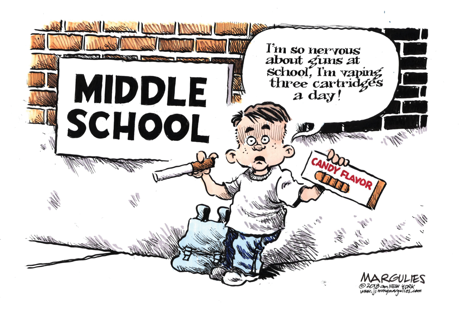Pleased OCR: I'm so nervous about guns at schoolI'm vaping three cartridgés a day! MIDDLE SCHOOL CANDY FLAVOR MARGULIES O208 am NEW YORK www.ji mmymagulies.com I'm so nervous about guns at schoolI'm vaping three cartridgés a day! MIDDLE SCHOOL CANDY FLAVOR MARGULIES O208 am NEW YORK www.ji mmymagulies.com