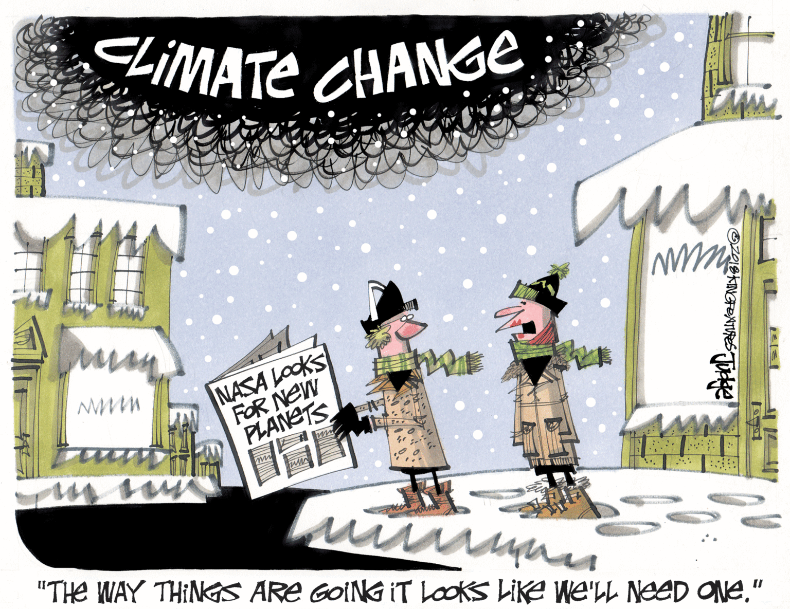 Fictional character OCR: CLIMATE CHANGE NASA LOOKS FOR NeW PLANETS "THe WAY THINGS ARE GOING iT LOOKS LIKE We'LL NEED ONe" CLIMATE CHANGE NASA LOOKS FOR NeW PLANETS "THe WAY THINGS ARE GOING iT LOOKS LIKE We'LL NEED ONe