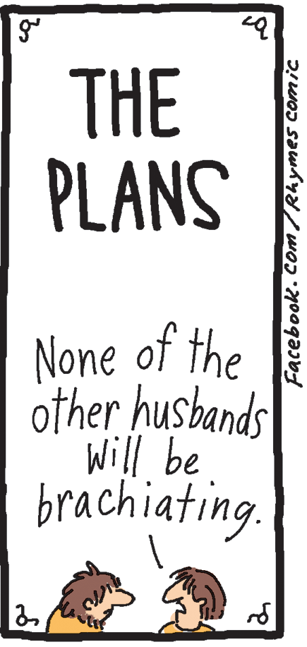 Writing OCR: THE PLANS None of the other husbands Will be brachiating. Facebook. Com/ Rhymes Comic THE PLANS None of the other husbands Will be brachiating. Facebook. Com/ Rhymes Comic