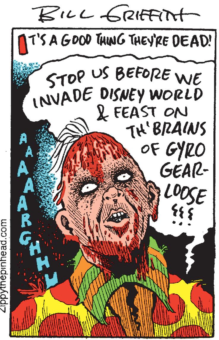 Fiction OCR: BILL GRIEFiit OT'SA SAGDOD THING THEY'RE DEAD! STOP US BEFORE WE INVADE DISNEY WORLD & FEAST ON TH'BRAINS OF GYRO GÉAR- A LOOSE Zippythépinhead.com BILL GRIEFiit OT'SA SAGDOD THING THEY'RE DEAD! STOP US BEFORE WE INVADE DISNEY WORLD & FEAST ON TH'BRAINS OF GYRO GÉAR- A LOOSE Zippythépinhead.com