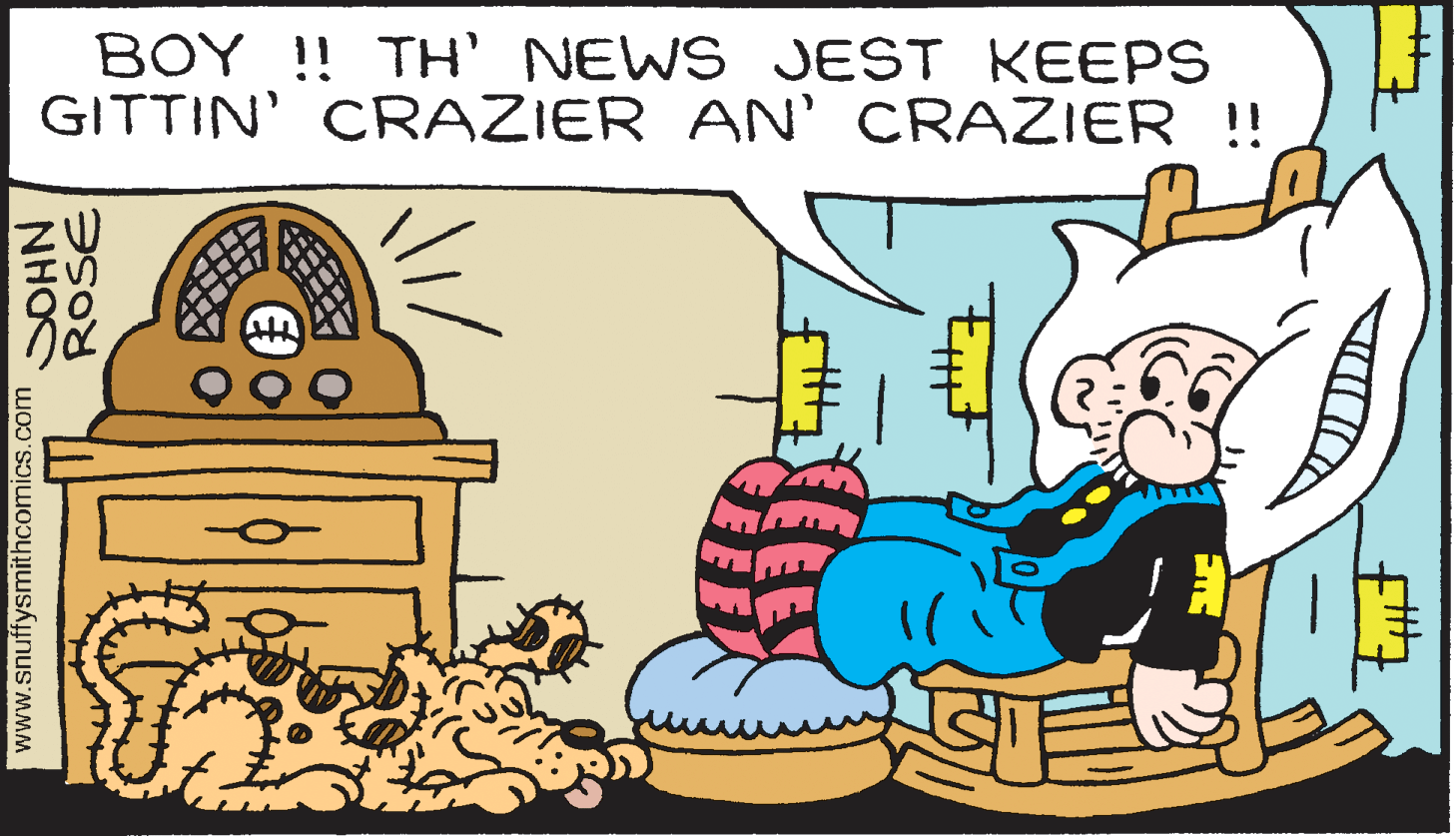 Font OCR: BOY !! TH' NEWS JEST KEEPS GITTIN' CRAZIER AN' CRAZIER !! ?? www.snuffysmithcomics.com BOY !! TH' NEWS JEST KEEPS GITTIN' CRAZIER AN' CRAZIER !! ?? www.snuffysmithcomics.com