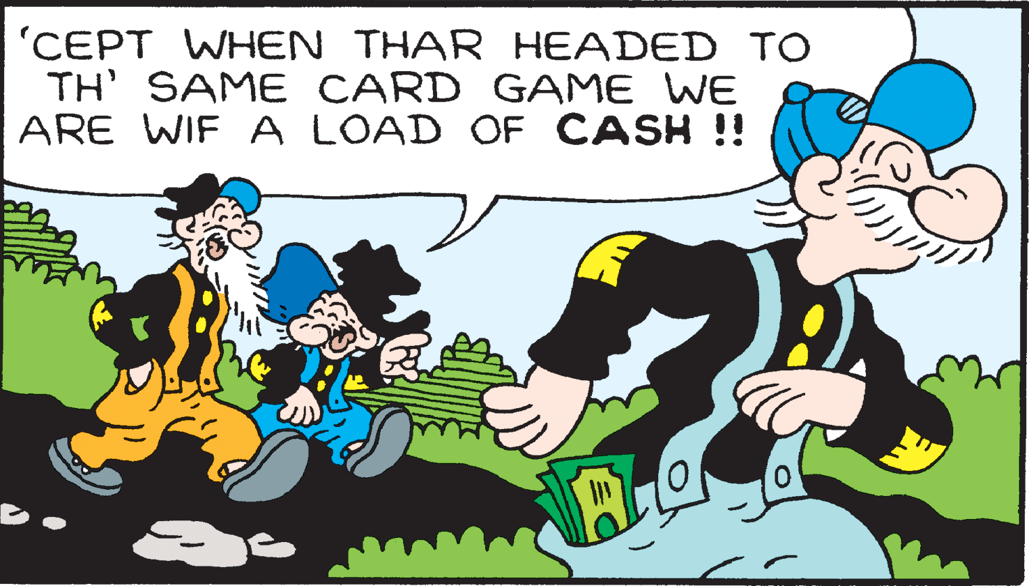 Line OCR: 'CEPT WHEN THAR HEADED TO TH' SAME CARD GAME WE ARE WIF A LOAD OF CASH !! 'CEPT WHEN THAR HEADED TO TH' SAME CARD GAME WE ARE WIF A LOAD OF CASH !!