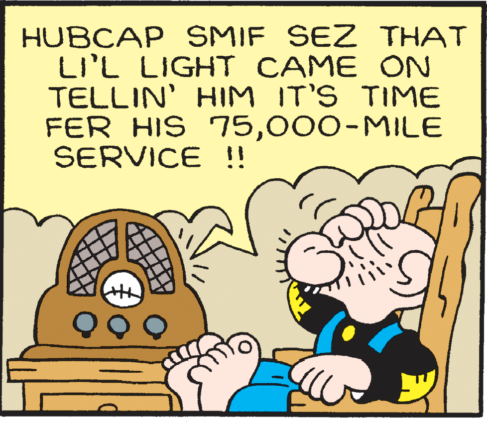 Font OCR: HUBCAP SMIF SEZ THAT LI'L LIGHT CAME ON TELLIN' HIM IT'S TIME FER HIS 75000-MILE SERVICE !! HUBCAP SMIF SEZ THAT LI'L LIGHT CAME ON TELLIN' HIM IT'S TIME FER HIS 75000-MILE SERVICE !!