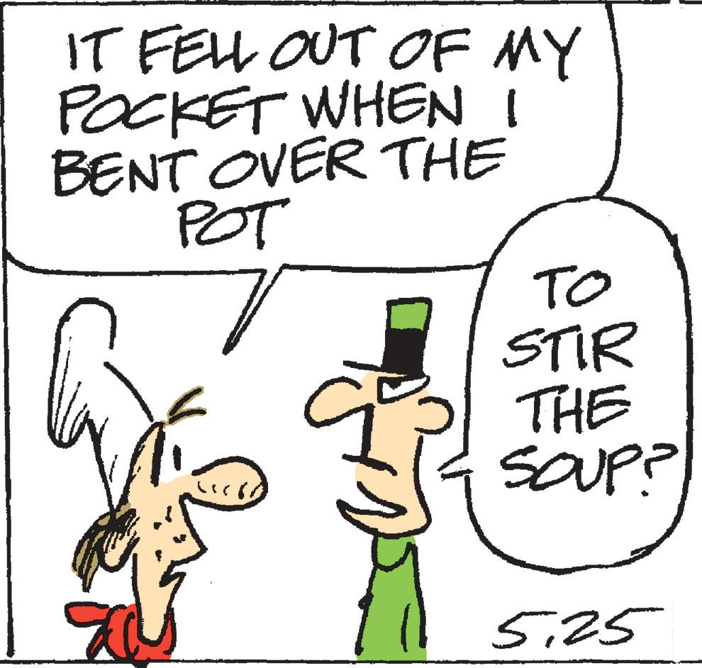 Happy OCR: IT FEL OUT OF MY POCKET WHEN I BENT OVER THE POT TO STIR THE SOUP? Si25 IT FEL OUT OF MY POCKET WHEN I BENT OVER THE POT TO STIR THE SOUP? Si25