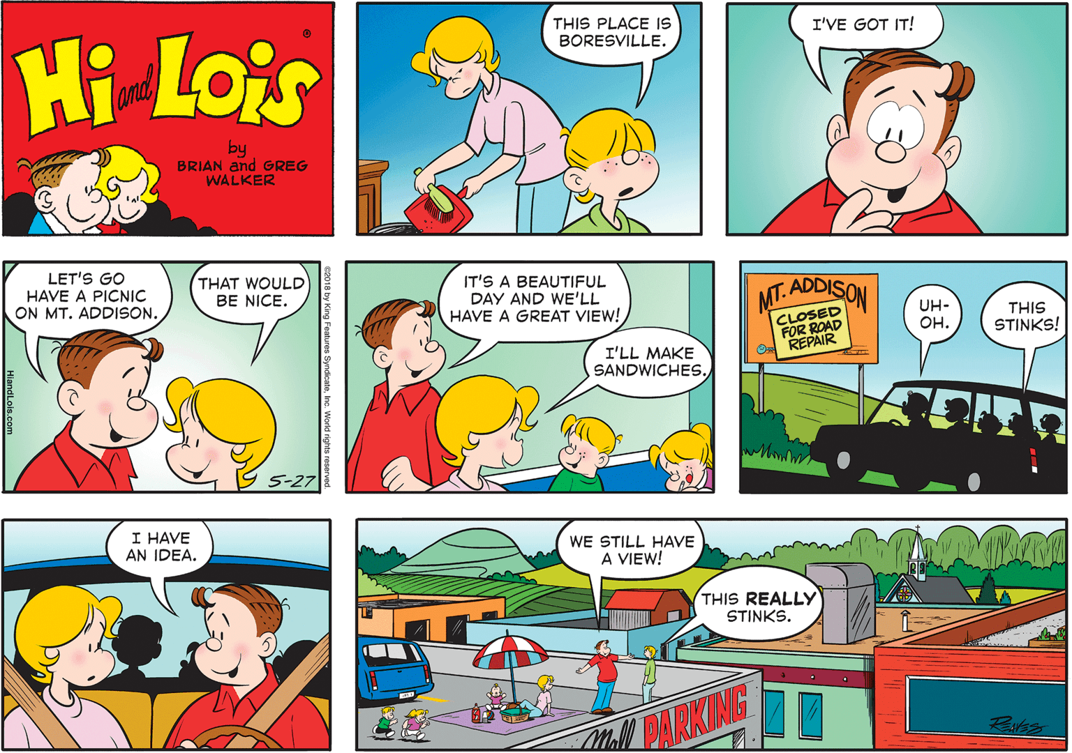 Yellow OCR: THIS PLACE IS BORESVILLE. Hi Lois I'VE GOT IT! and by BRIAN and GREG WALKER LET'S GO HAVE A PICNIC ON MT. ADDISON. THAT WOULD BE NICE. IT'S A BEAUTIFUL DAY AND WE'LL HAVE A GREAT VIEW! MT.AD CLOSED FOR ROAD REPAIR ADDISON UH- ??. THIS STINKS! I'LL MAKE SANDWICHES. 5-27 I HAVE AN IDEA. WE STILL HAVE A VIEW! THIS REALLY STINKS. m DARKING HiandLois.com THIS PLACE IS BORESVILLE. Hi Lois I'VE GOT IT! and by BRIAN and GREG WALKER LET'S GO HAVE A PICNIC ON MT. ADDISON. THAT WOULD BE NICE. IT'S A BEAUTIFUL DAY AND WE'LL HAVE A GREAT VIEW! MT.AD CLOSED FOR ROAD REPAIR ADDISON UH- ??. THIS STINKS! I'LL MAKE SANDWICHES. 5-27 I HAVE AN IDEA. WE STILL HAVE A VIEW! THIS REALLY STINKS. m DARKING HiandLois.com