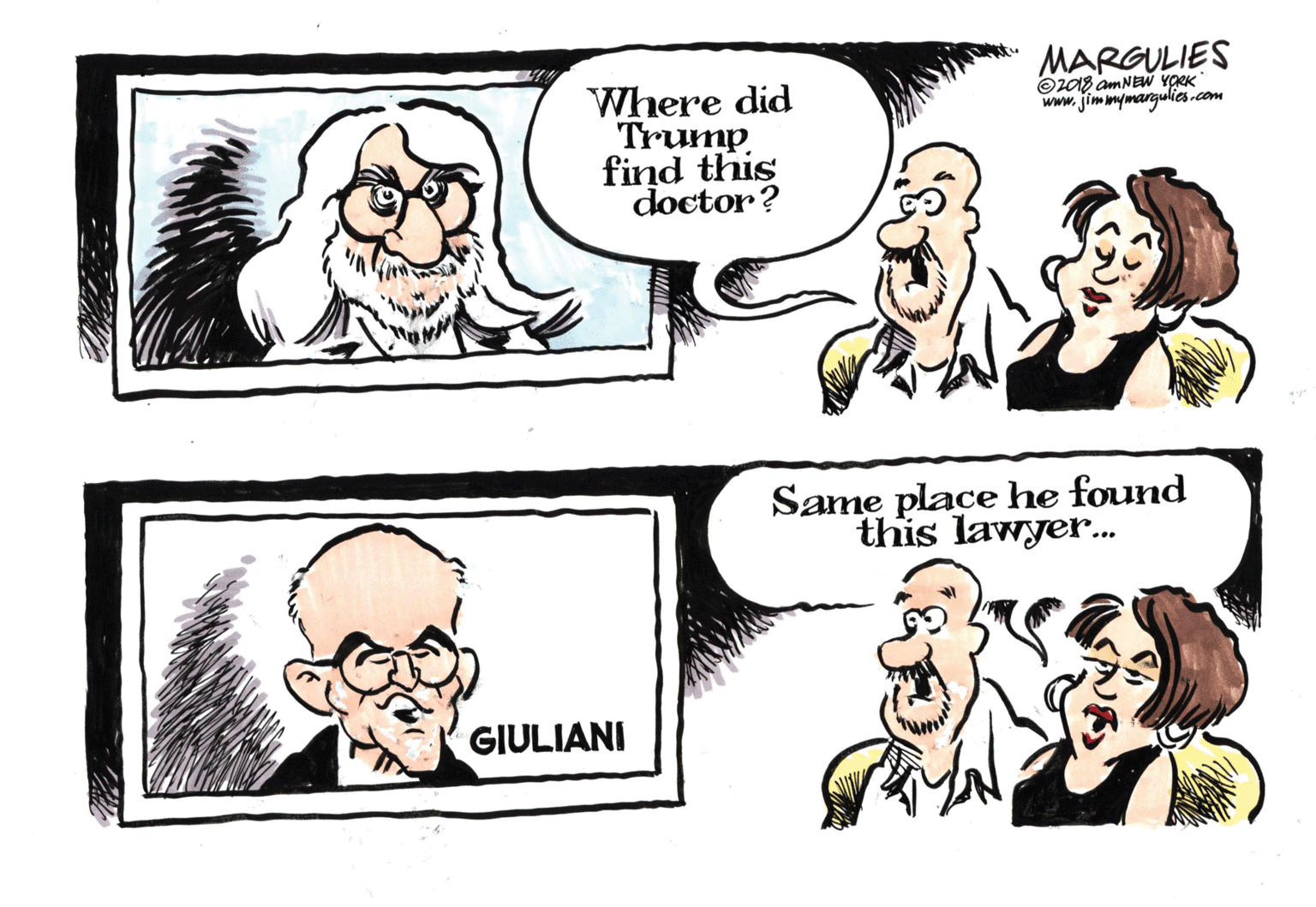 Jaw OCR: MARGULIES Where did Trump find this doctor? www.jimmymargulies.com Same place he found this lawyer. GIULIANI MARGULIES Where did Trump find this doctor? www.jimmymargulies.com Same place he found this lawyer. GIULIANI